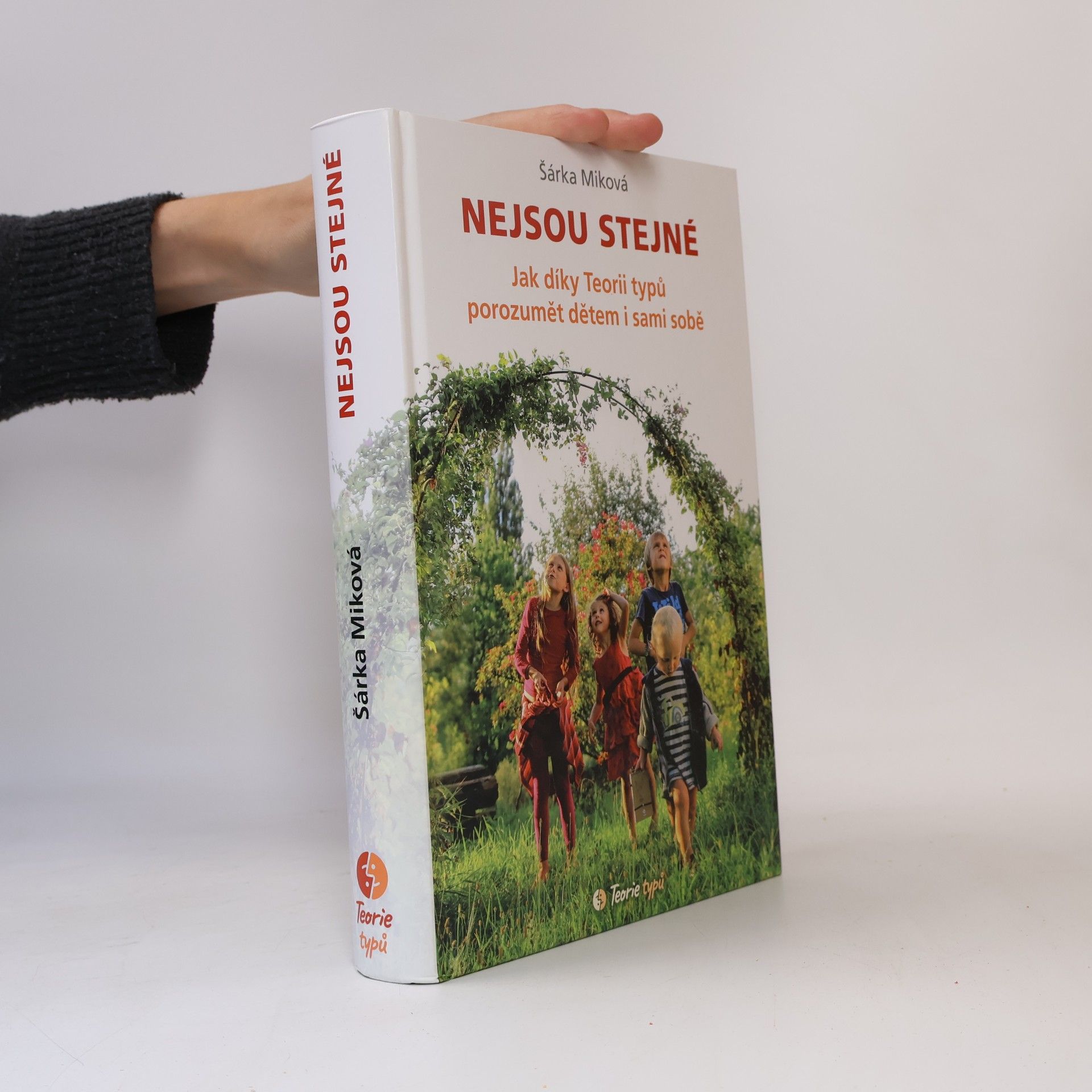 Šárka Miková Nejsou stejné - Jak díky Teorii typů porozumět dětem i sami sobě