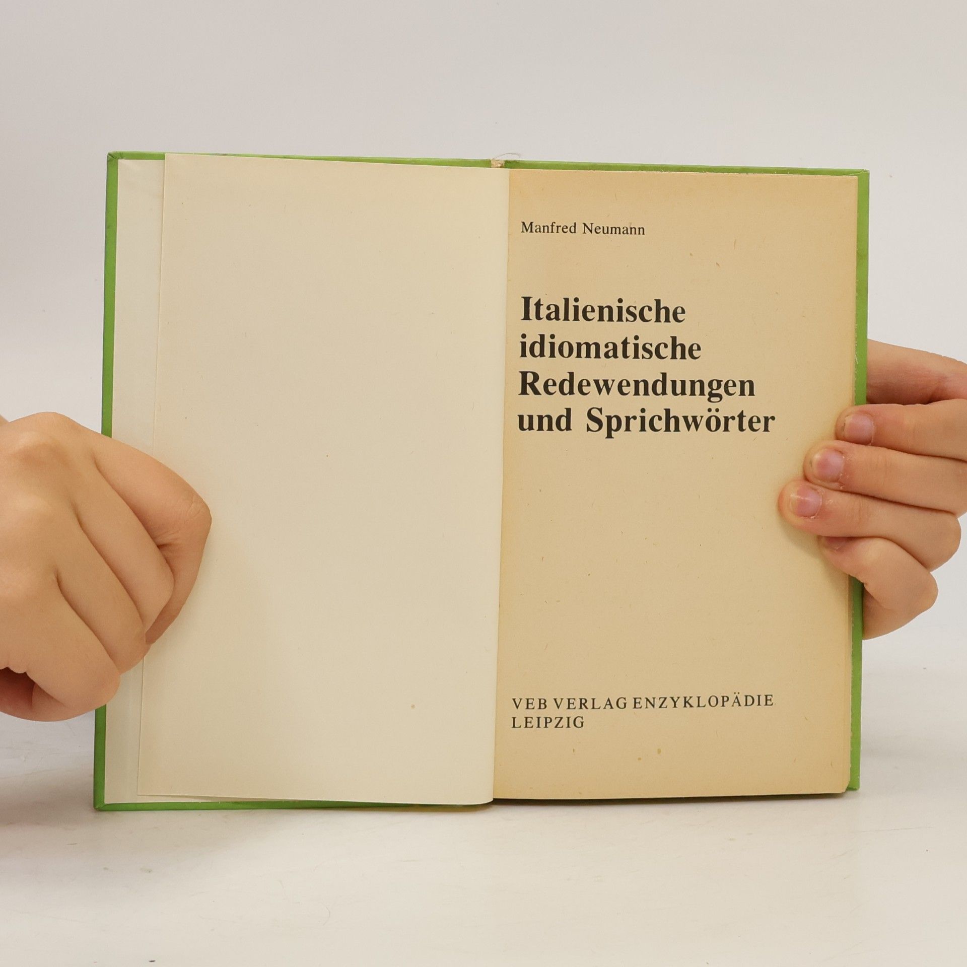 Manfred Neumann Italienische idiomatische Redewendungen und Sprichwörter