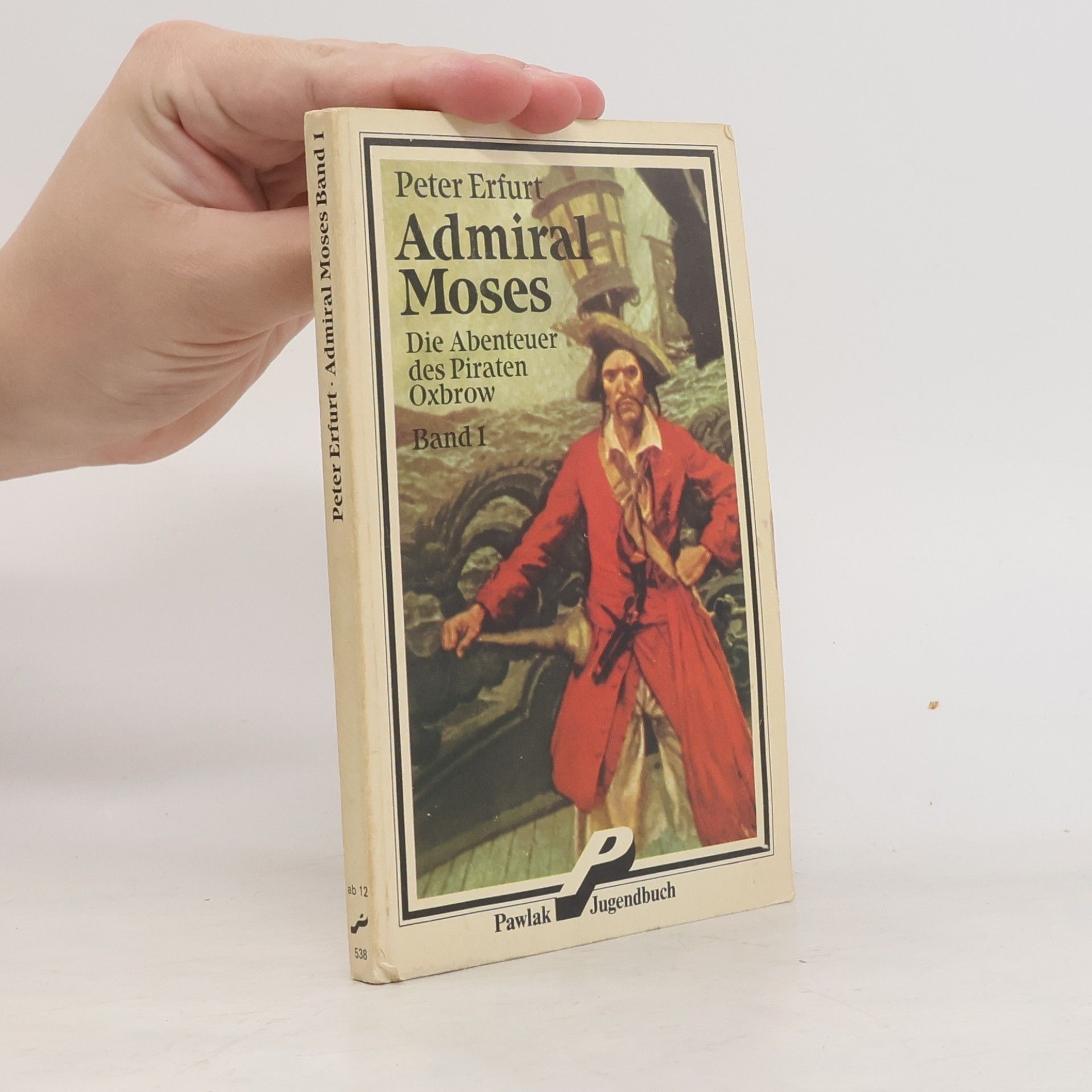 Admiral Moses. Die Abenteuer des Piraten Oxbrow. Band 1