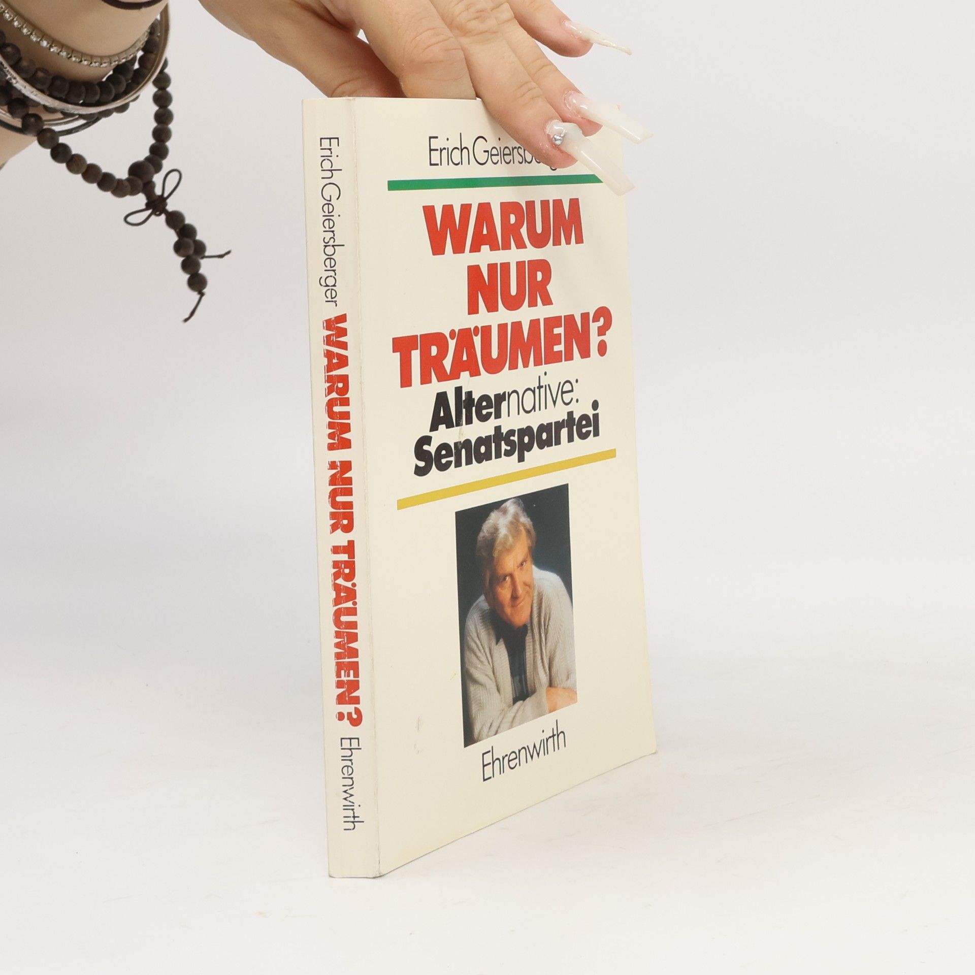 Erich Geiersberger Warum nur träumen?