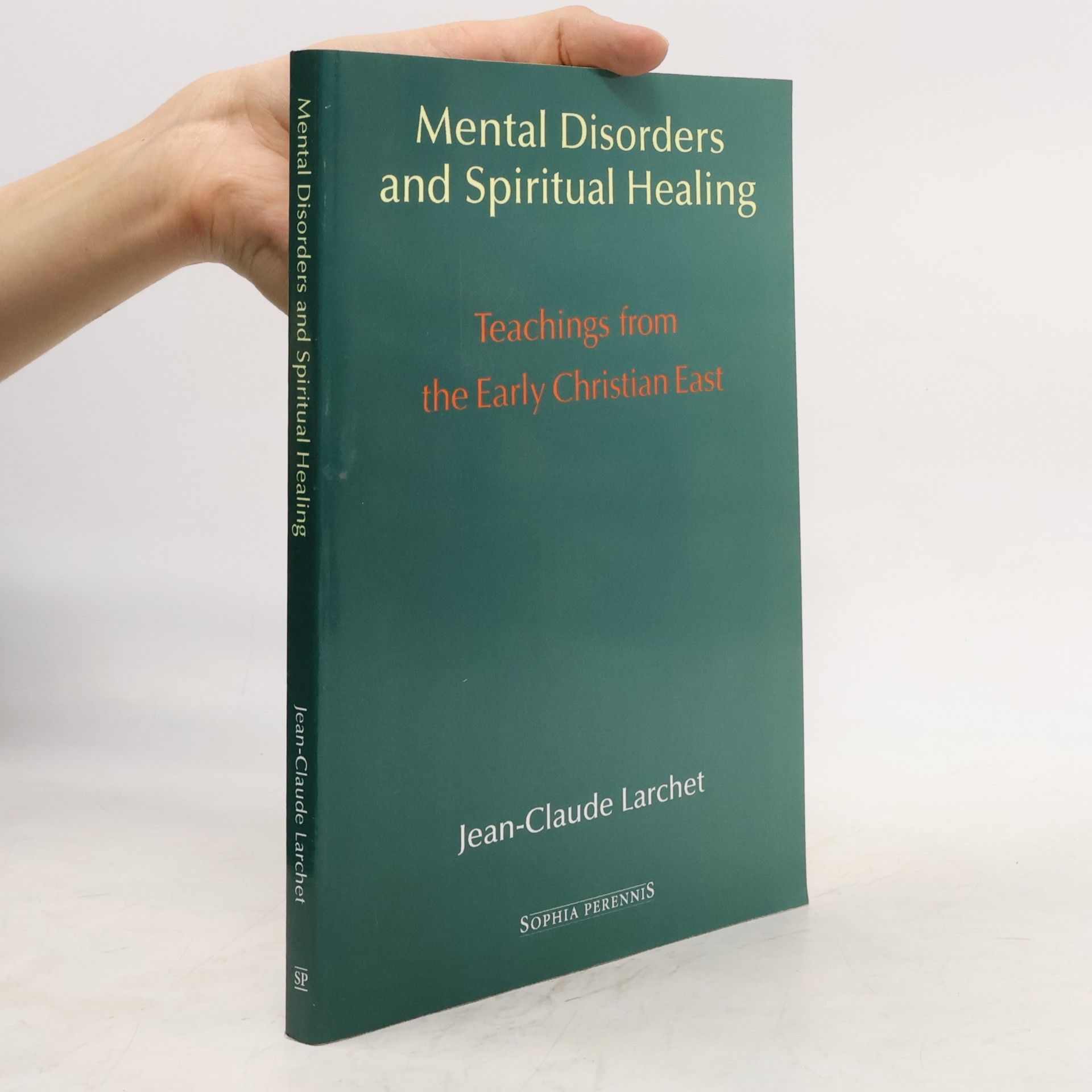 Jean-Claude Larchet Mental Disorders & Spiritual Healing