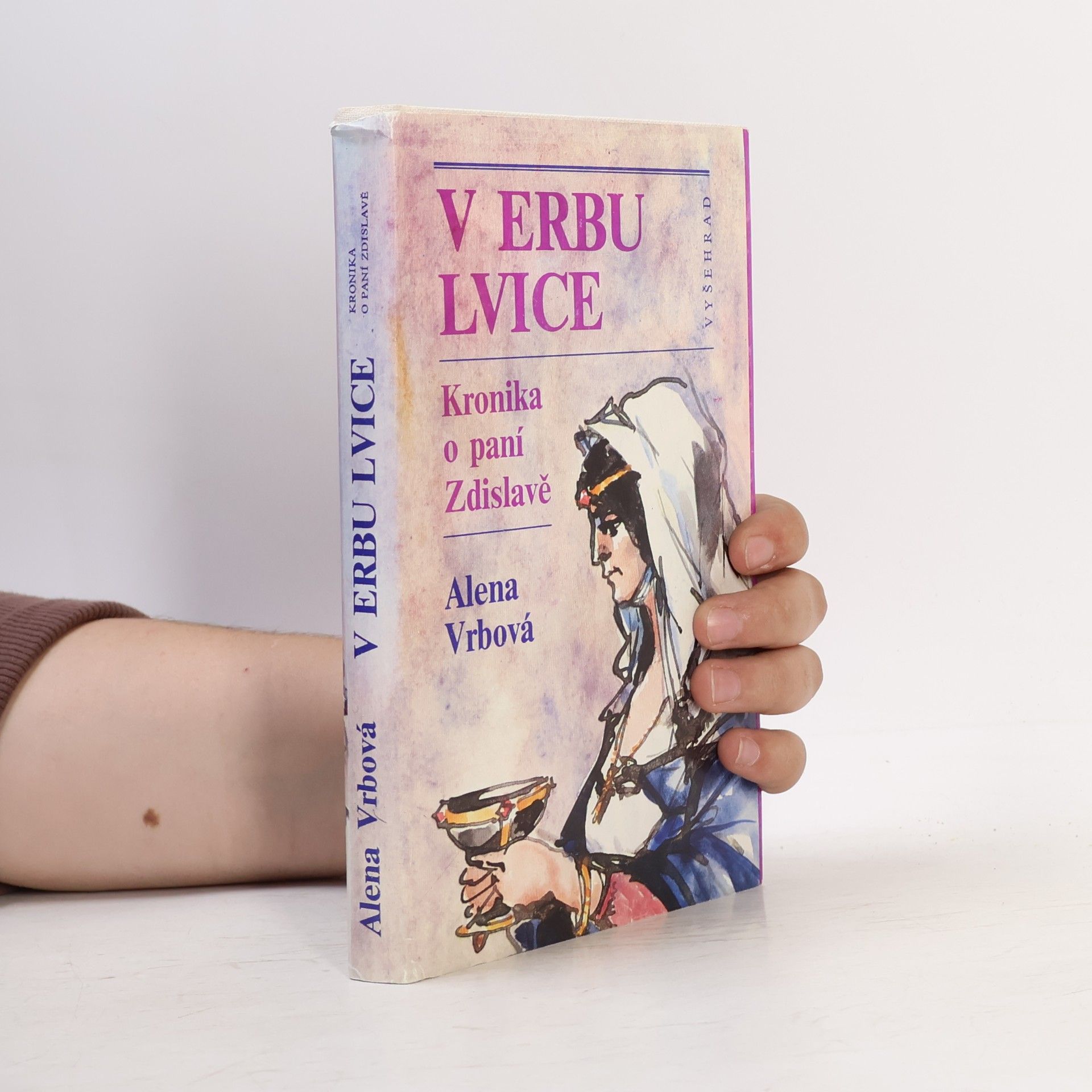 Alena Vrbová V erbu lvice. Kronika o paní Zdislavě