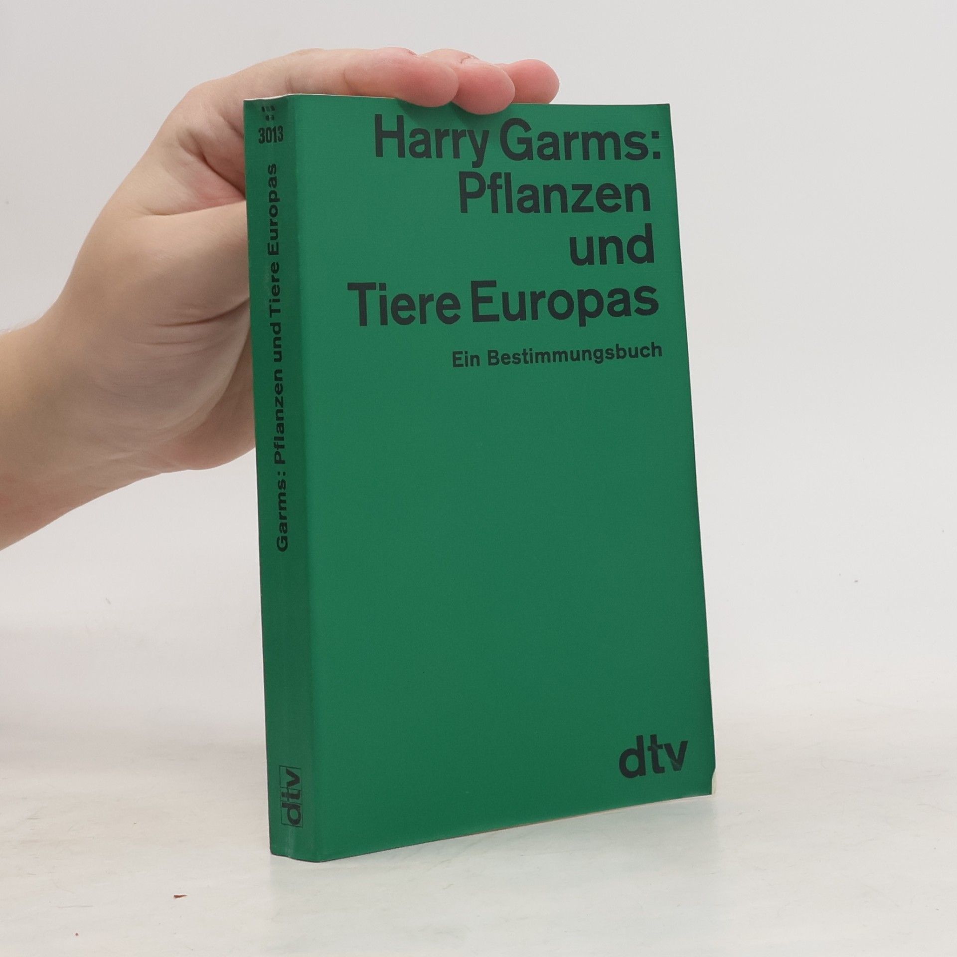 Harry Garms Pflanzen und Tiere Europas