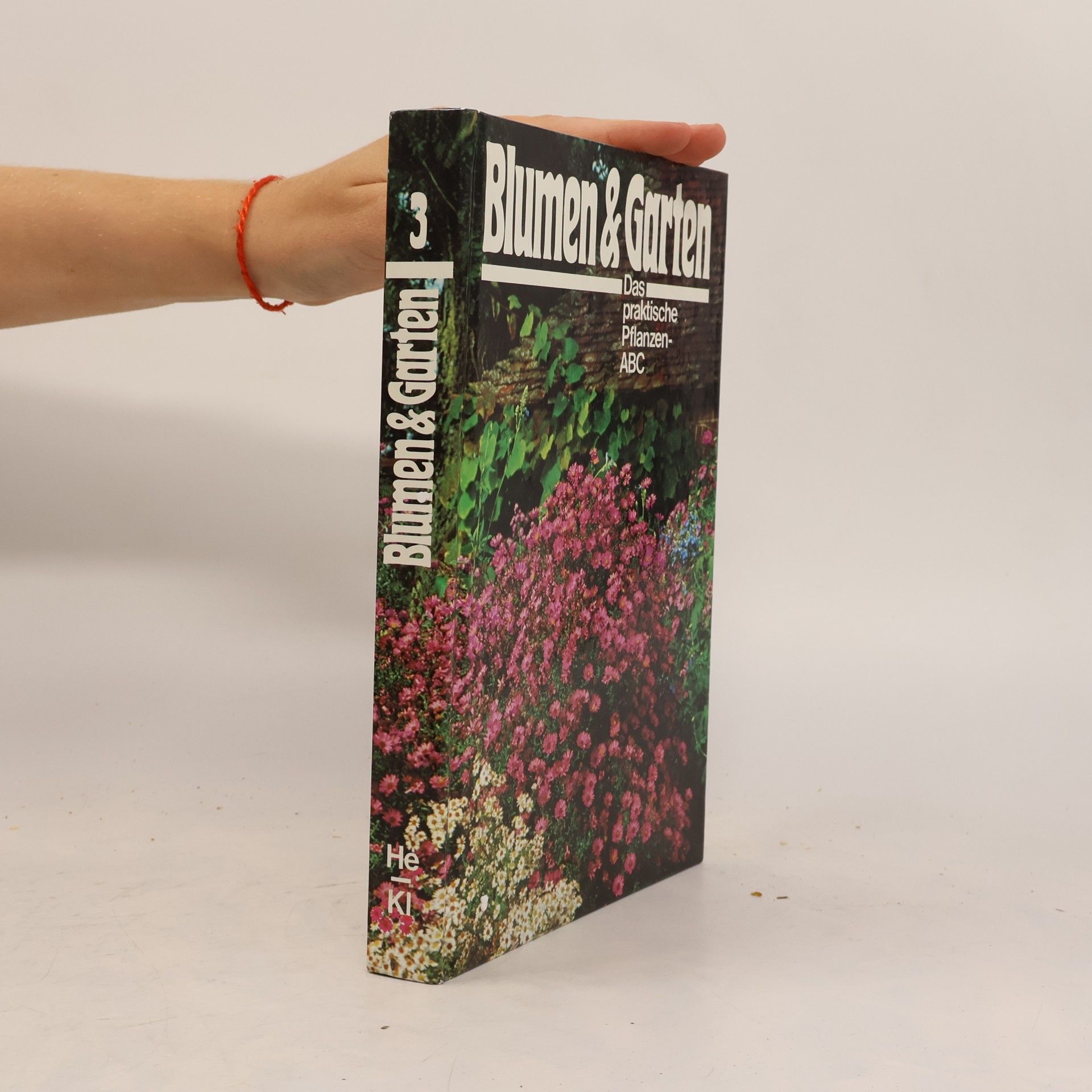 Various authors Blumen und Garten. Das praktische Pflanzen ABC 3