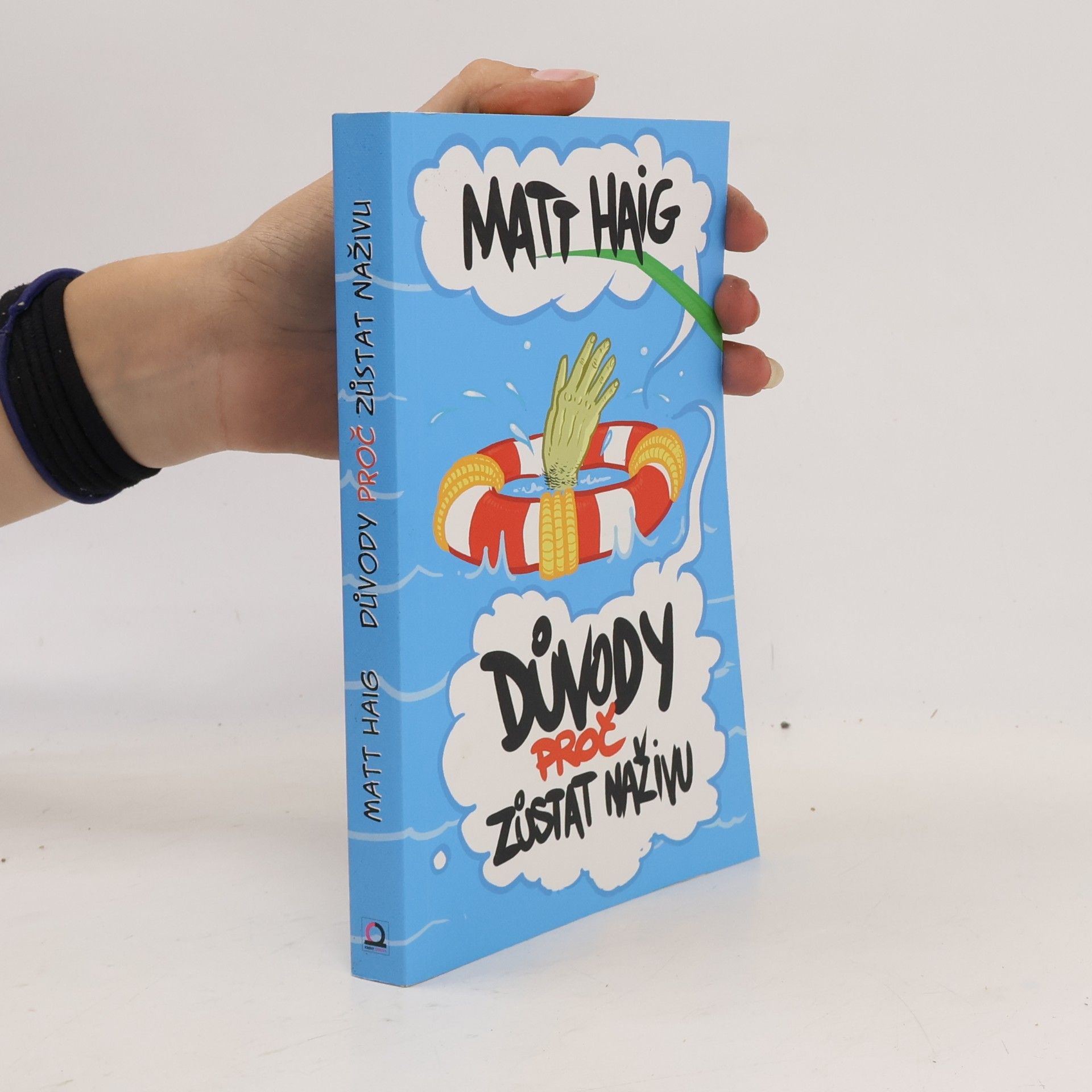 Matt Haig Důvody, proč zůstat naživu