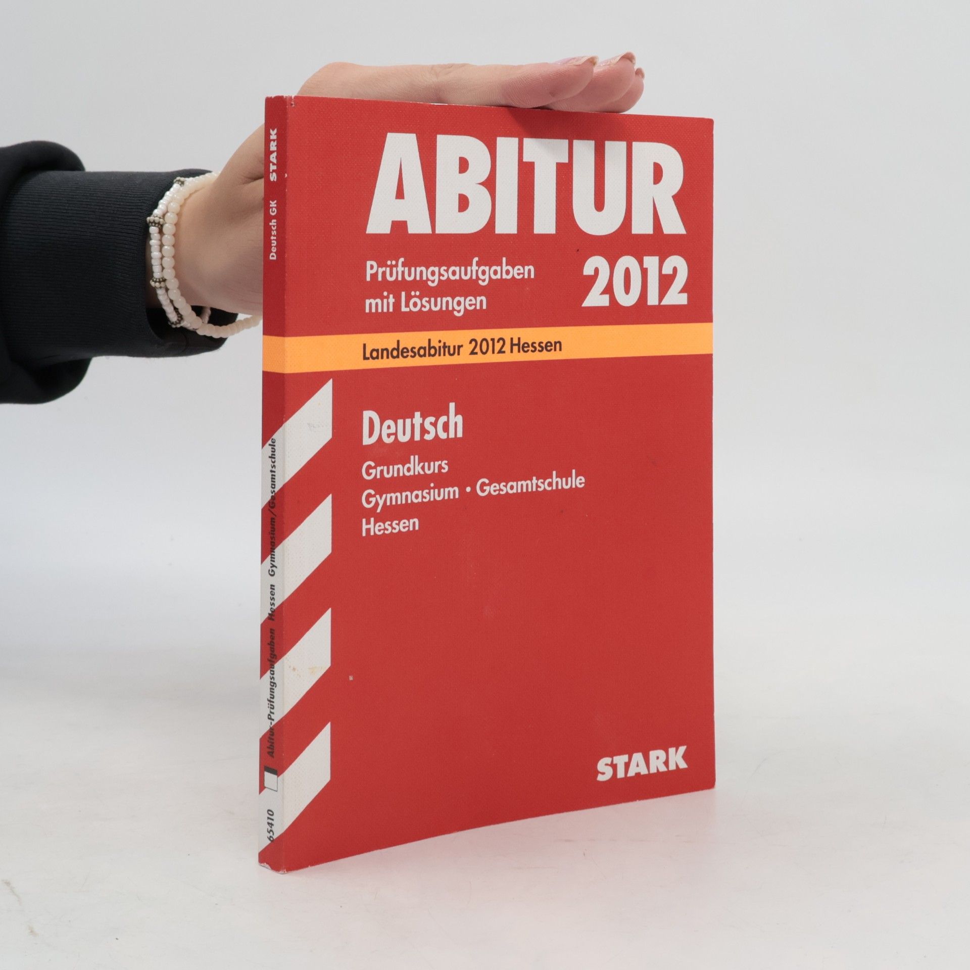 Gisela Wand Abitur-Prüfungsaufgaben Gymnasium/Gesamtschule Hessen; Deutsch Grundkurs; Landesabitur 2012. Prüfungsaufgaben Jahrgänge 2008-2011 mit Lösungen