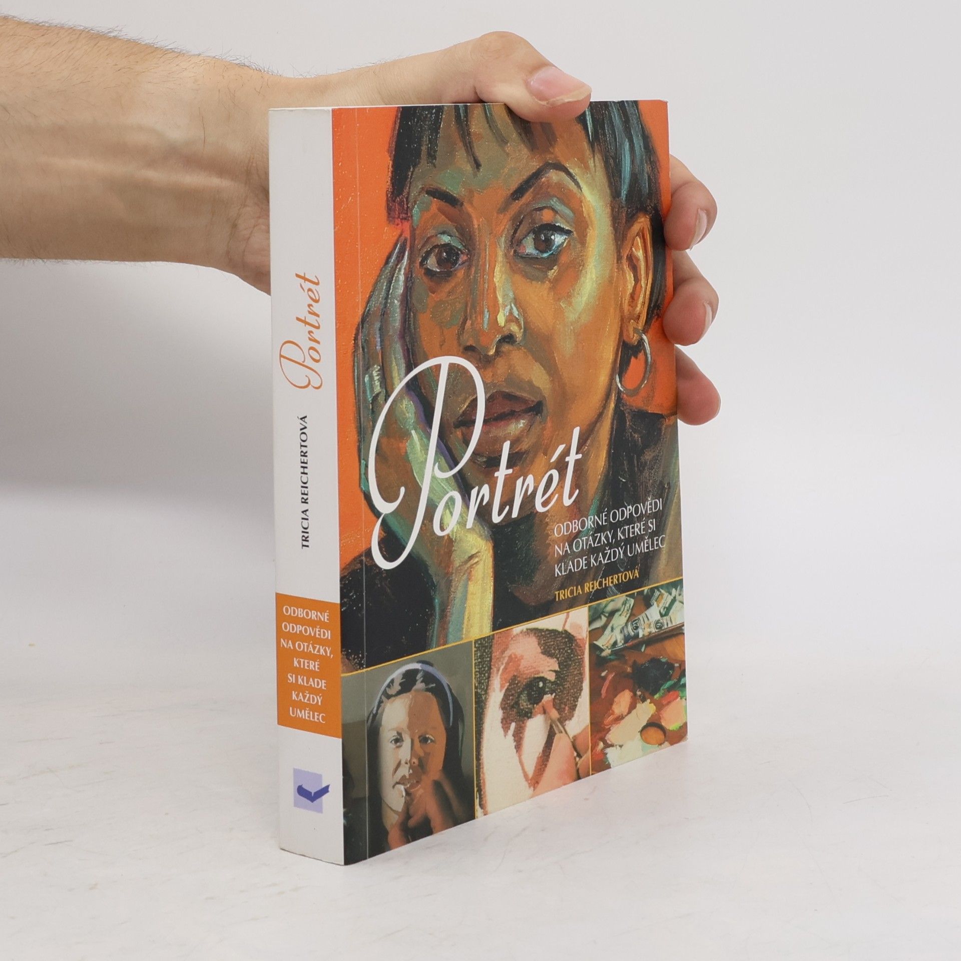 Tricia Reichert Portrét. Odborné odpovědi na otázky, které si klade každý umělec