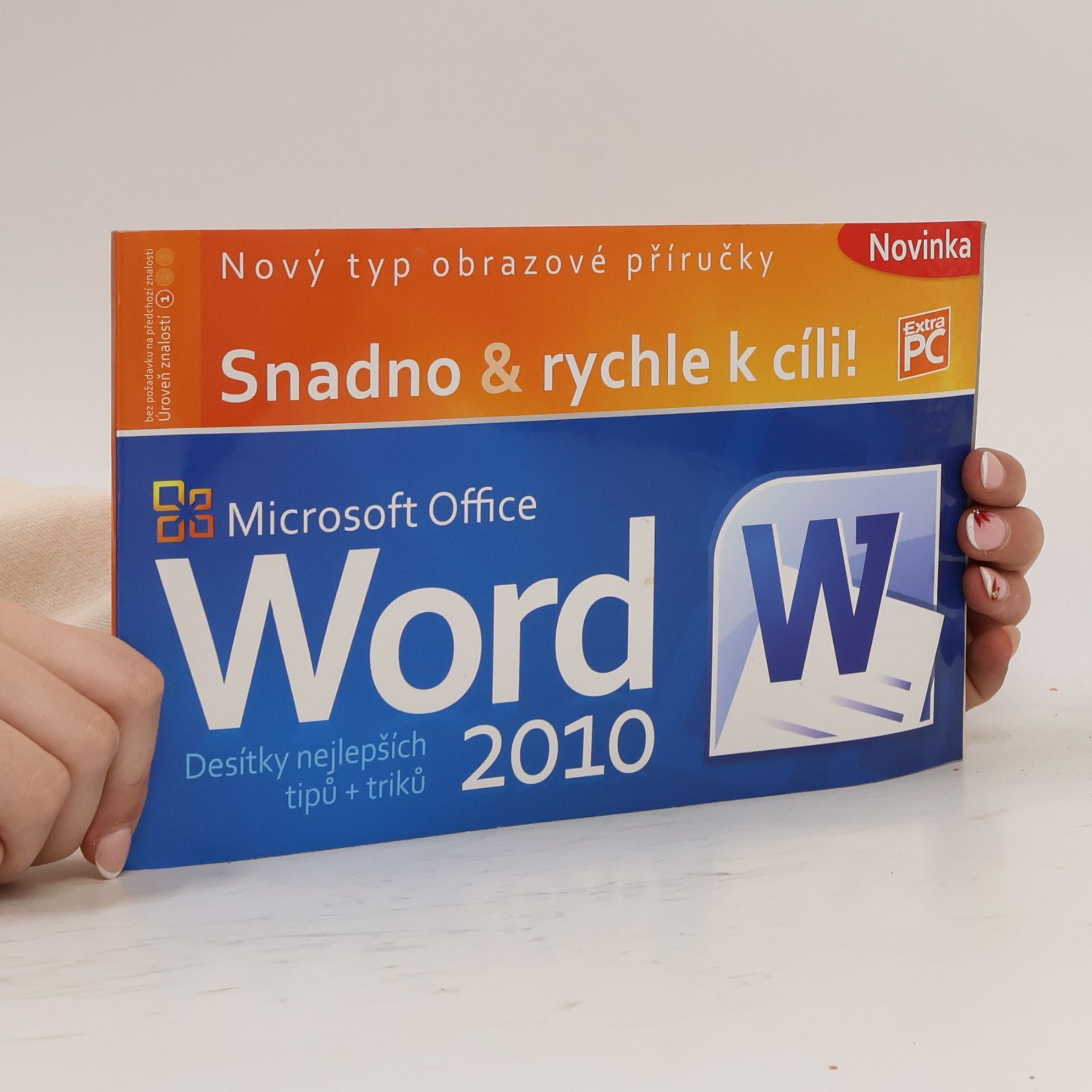 Roman Kučera Snadno & rychle k cíli! Microsoft Office Word 2010