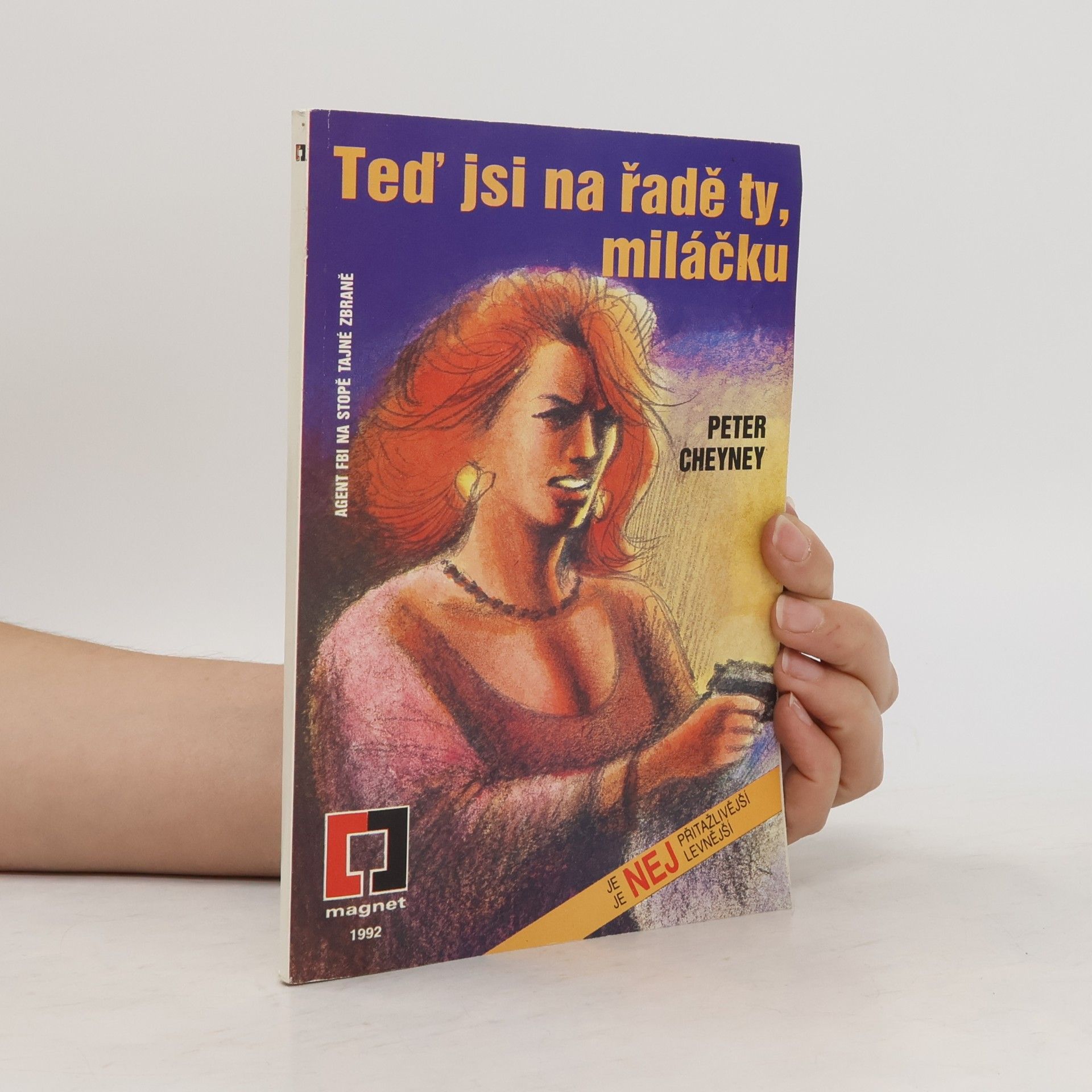 Peter Cheyney Teď jsi na řadě ty, miláčku