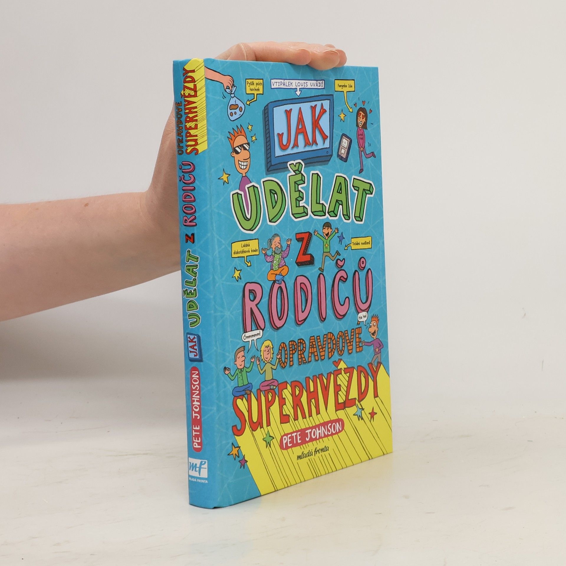 Pete Johnson Jak udělat z rodičů opravdové superhvězdy