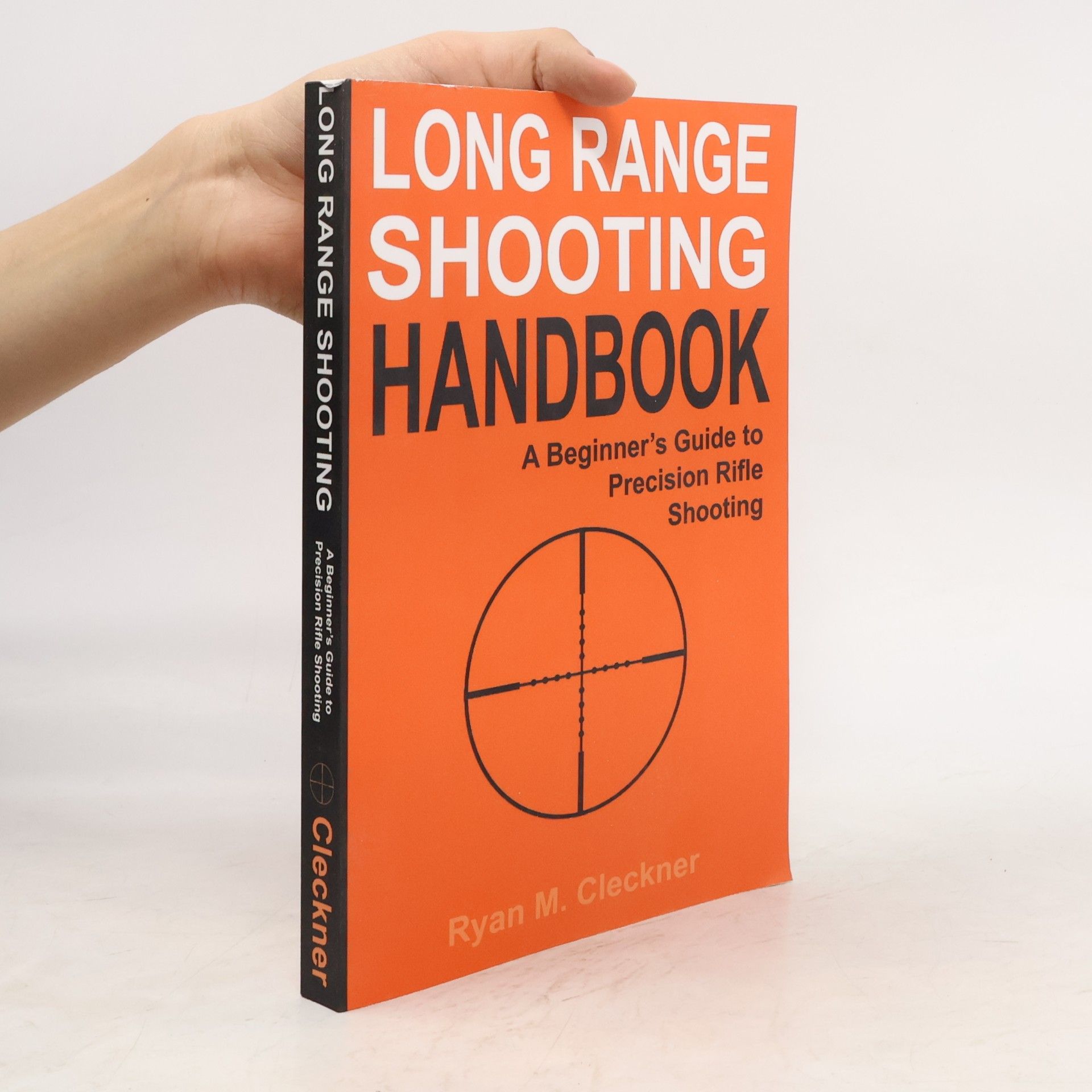 Cleckner Ryan M Long Range Shooting Handbook