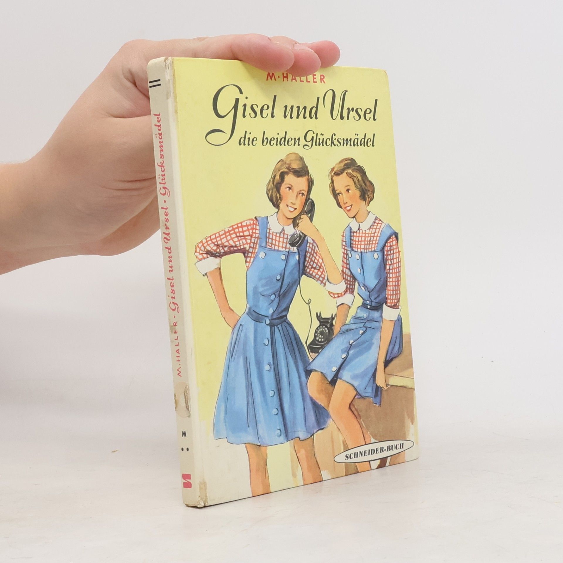M. Haller Gisel und Ursel.  Glücksmädel