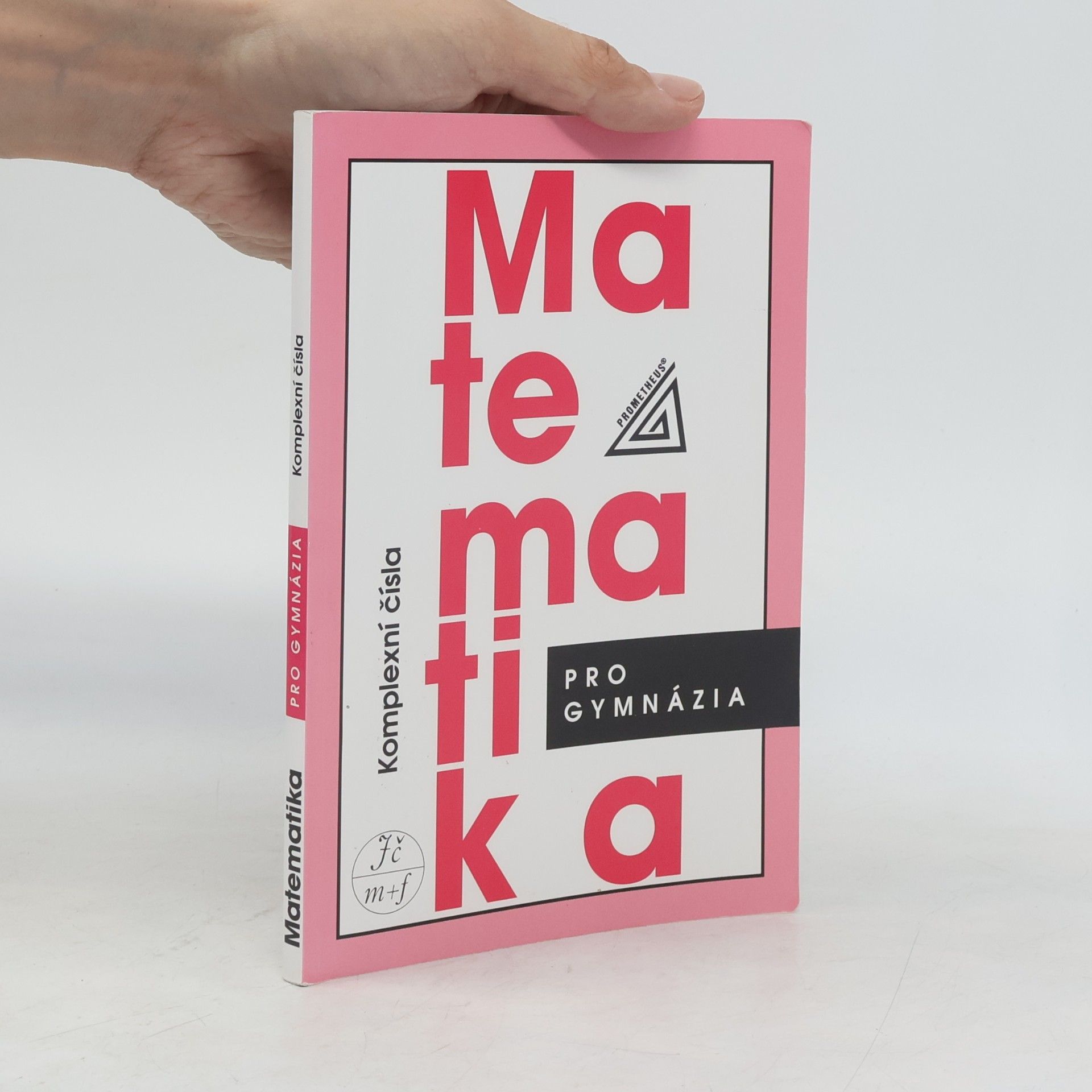 Emil Calda Matematika pro gymnázia : komplexní čísla