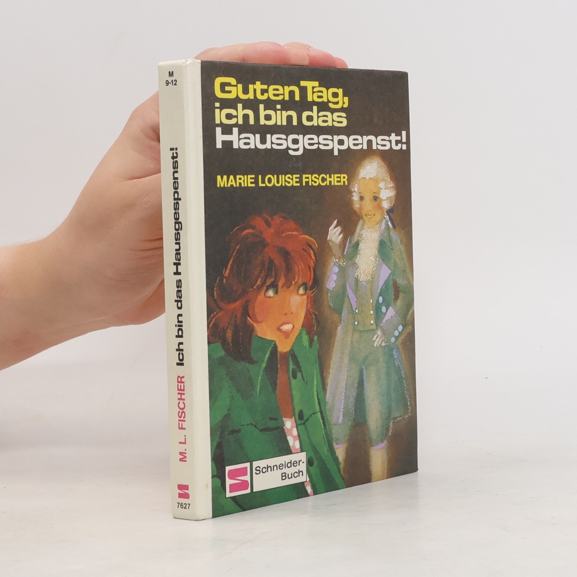 Marie Louise Fischer Guten Tag, ich bin das Hausgespenst!