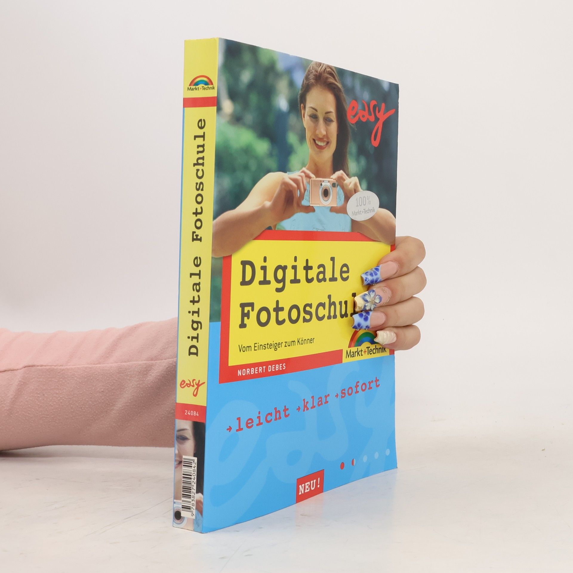 Norbert Debes easy: Digitale Fotoschule