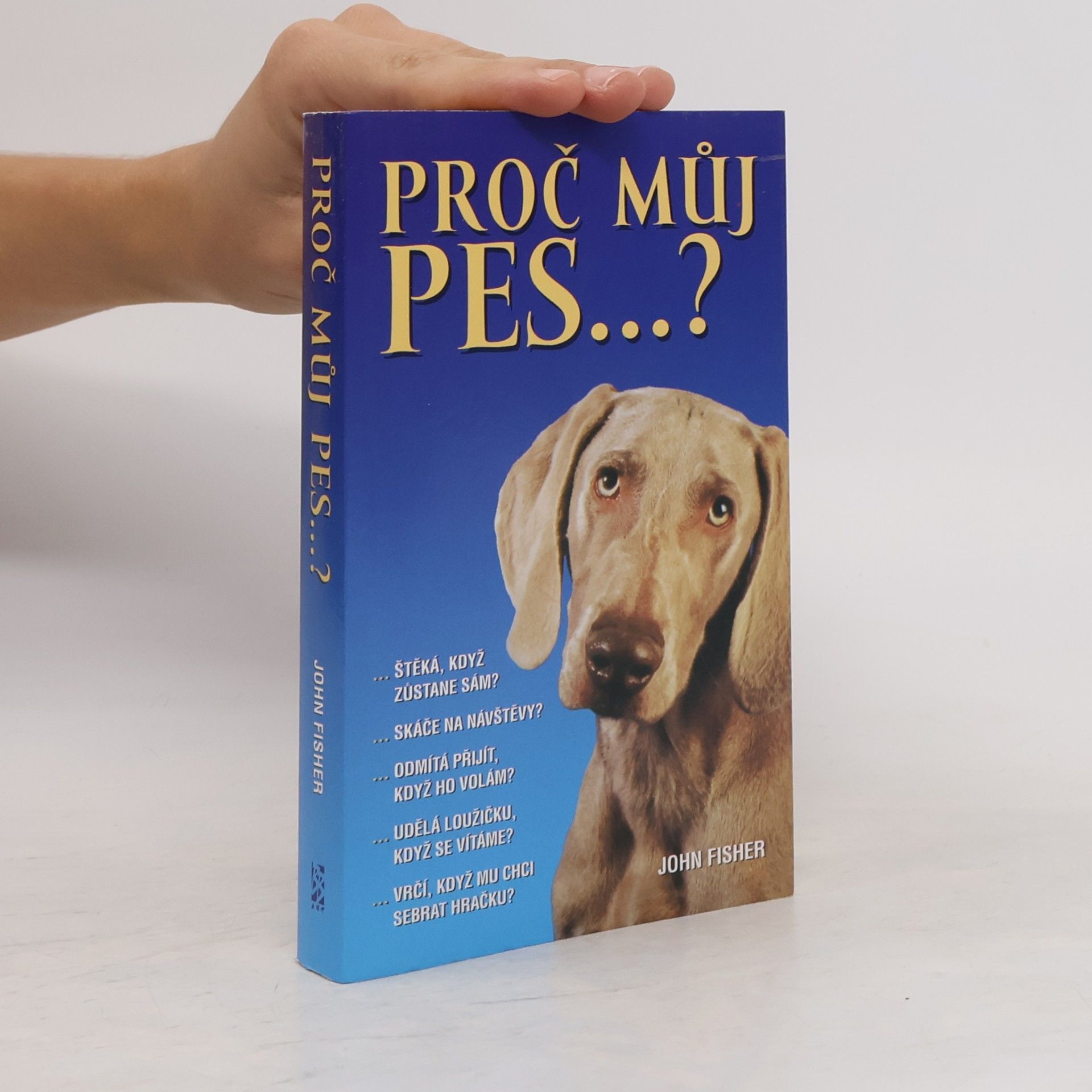 John Fisher Proč můj pes...?