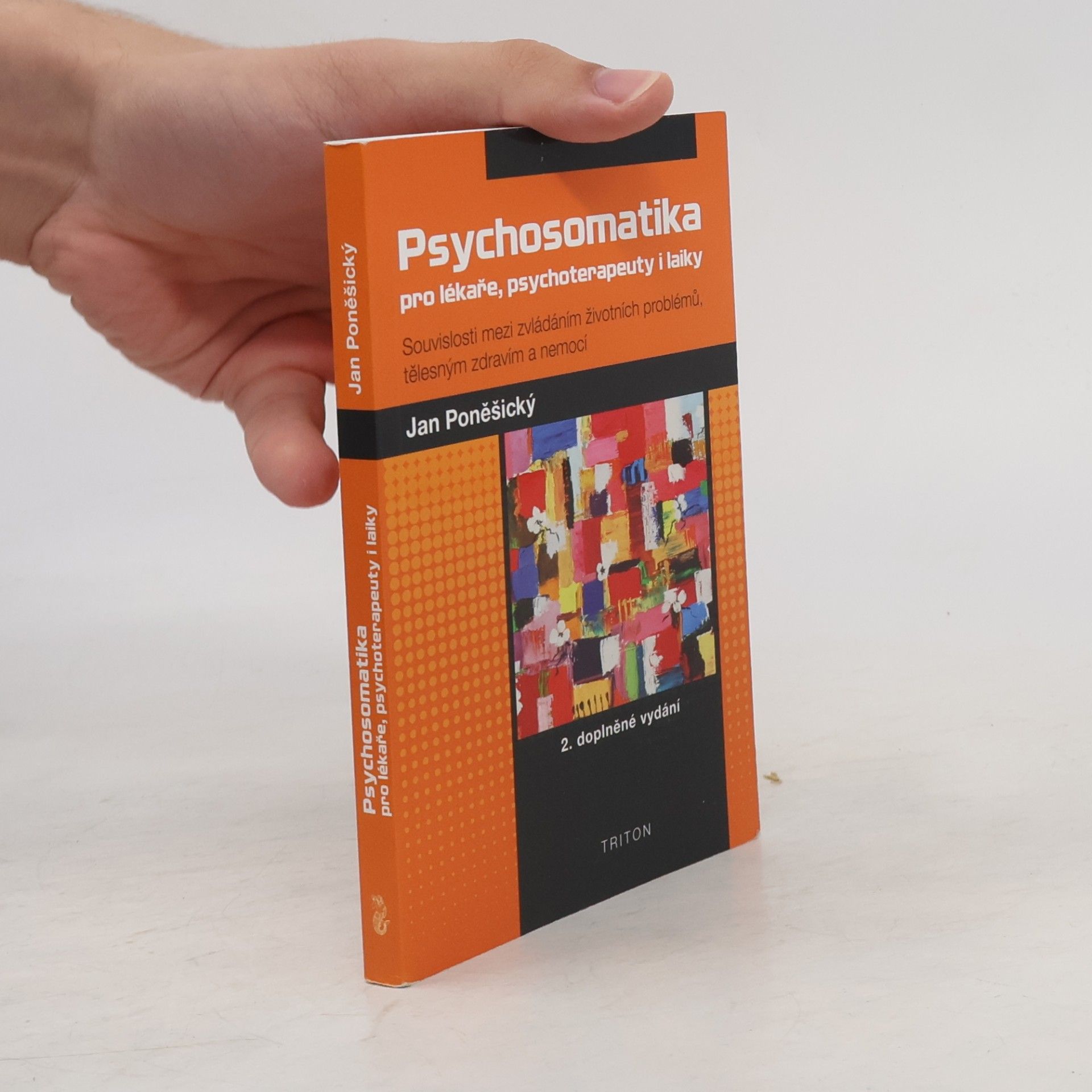 Jan Poněšický Psychosomatika pro lékaře, psychoterapeuty i laiky