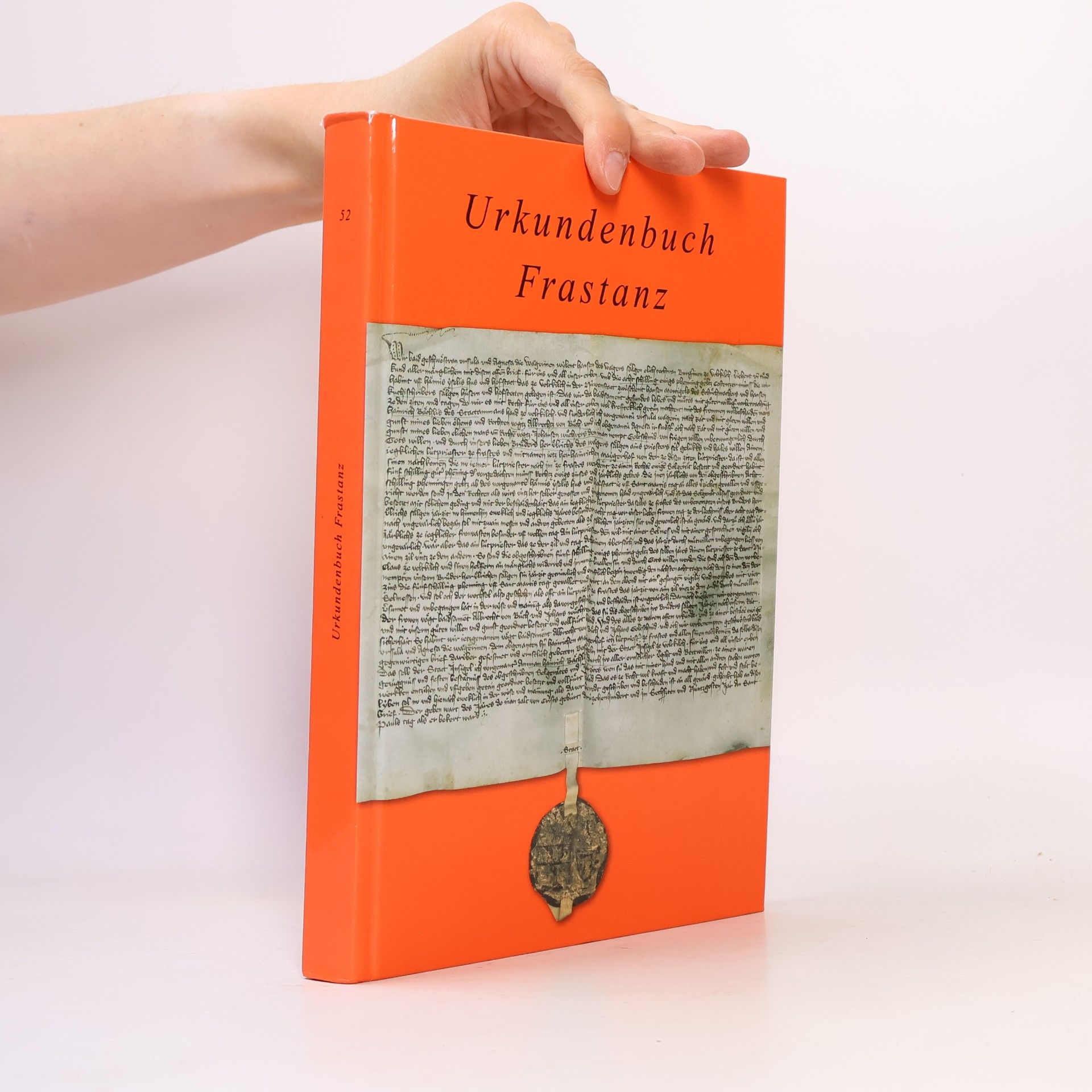 Thomas Welte Schriftenreihe der Rheticus Gesellschaft - 52: Urkundenbuch Frastanz