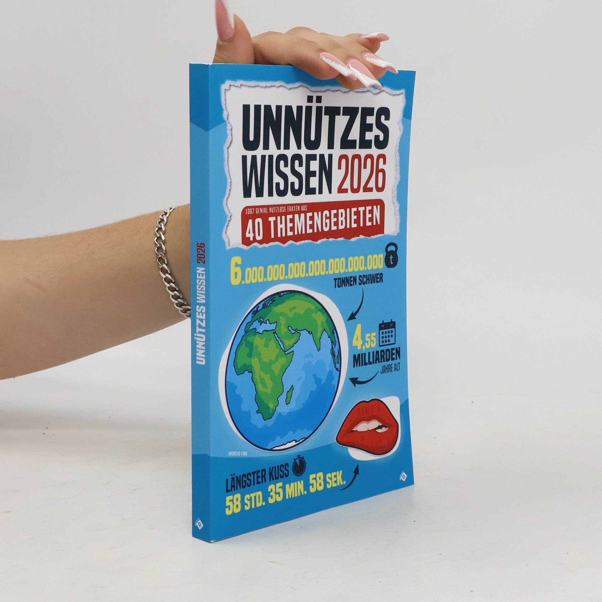 Unnützes Wissen 2026: 1007 bizarre Fakten, die Sie immer wissen wollten aus 40 Themenkomplexen
