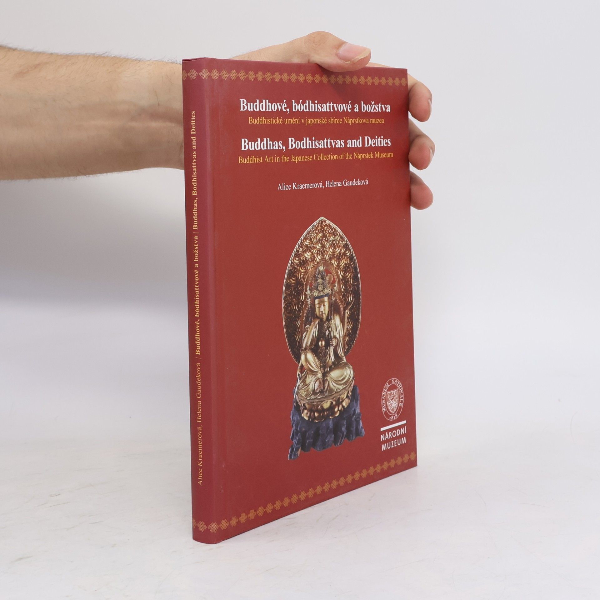 Helena Gaudeková Buddhové, bódhisattvové a božstva. Buddhas, bodhisattvas and deities
