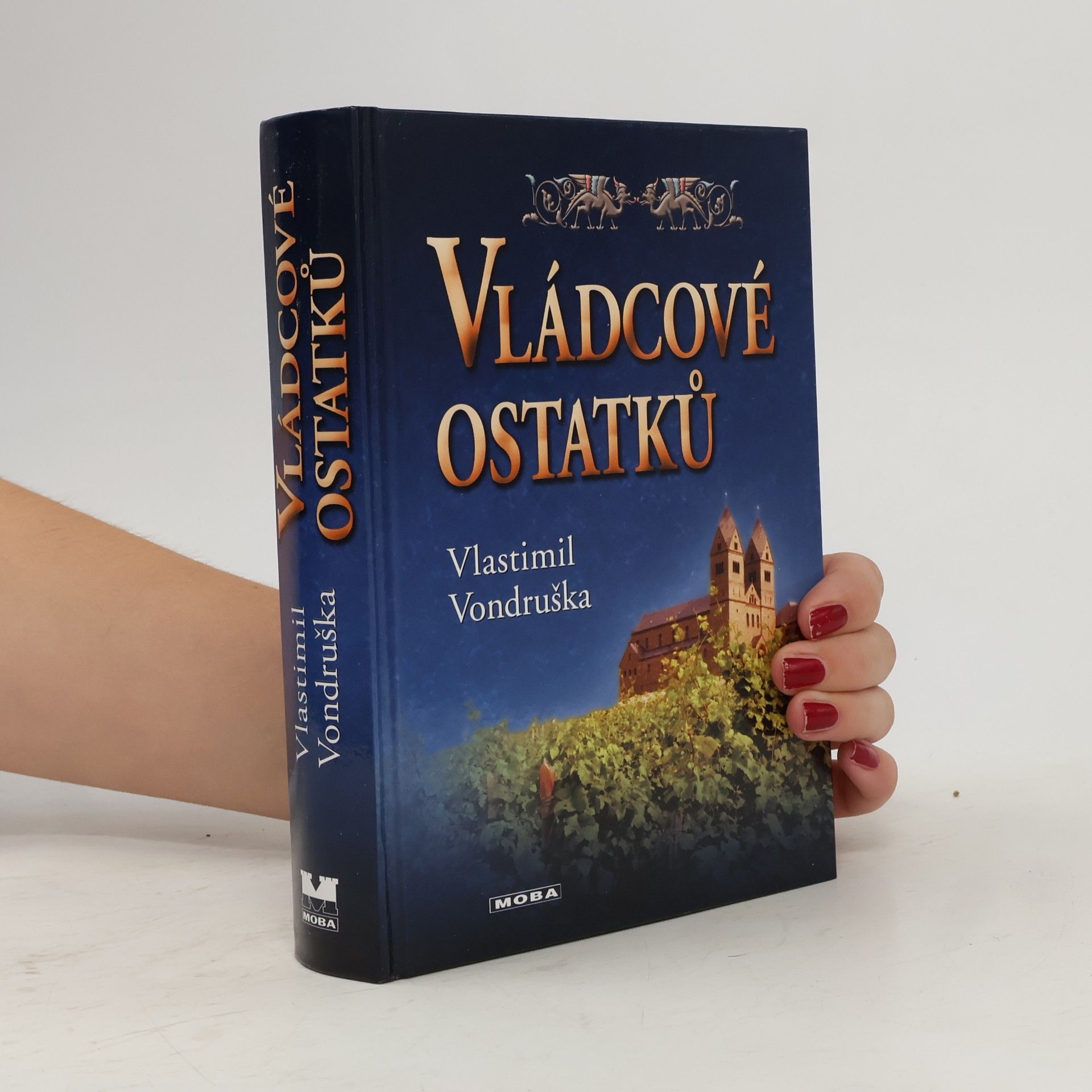 Vlastimil Vondruška Vládcové ostatků