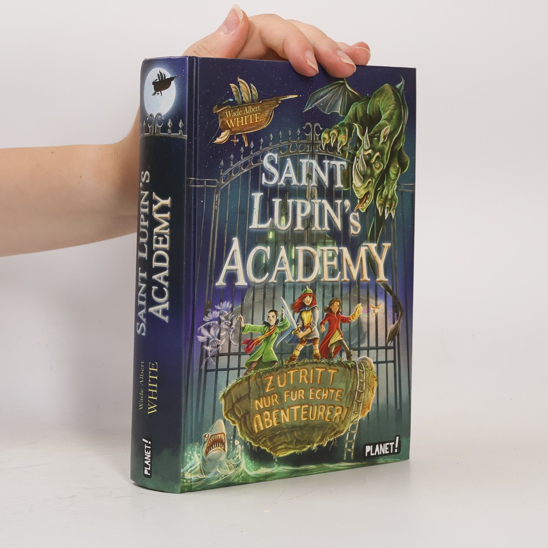 Wade Albert White Saint Lupin´s Academy - Zutritt nur für echte Abenteurer!