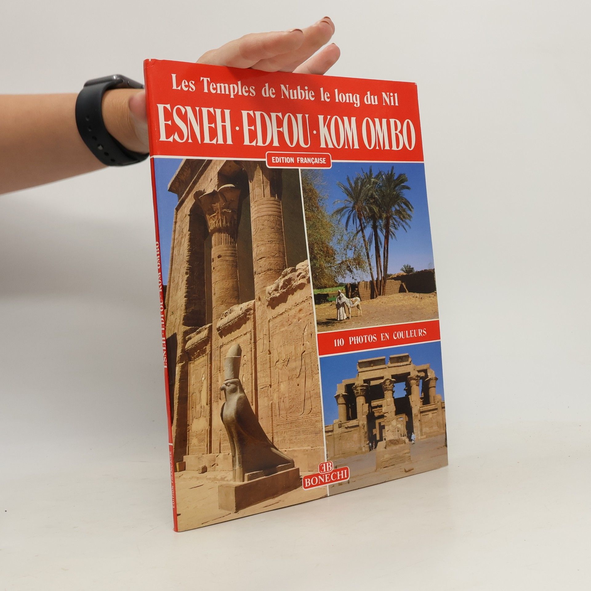 Various authors Esna, Edfu, Kom Ombo. Les Temples de Nubie le long du Nil