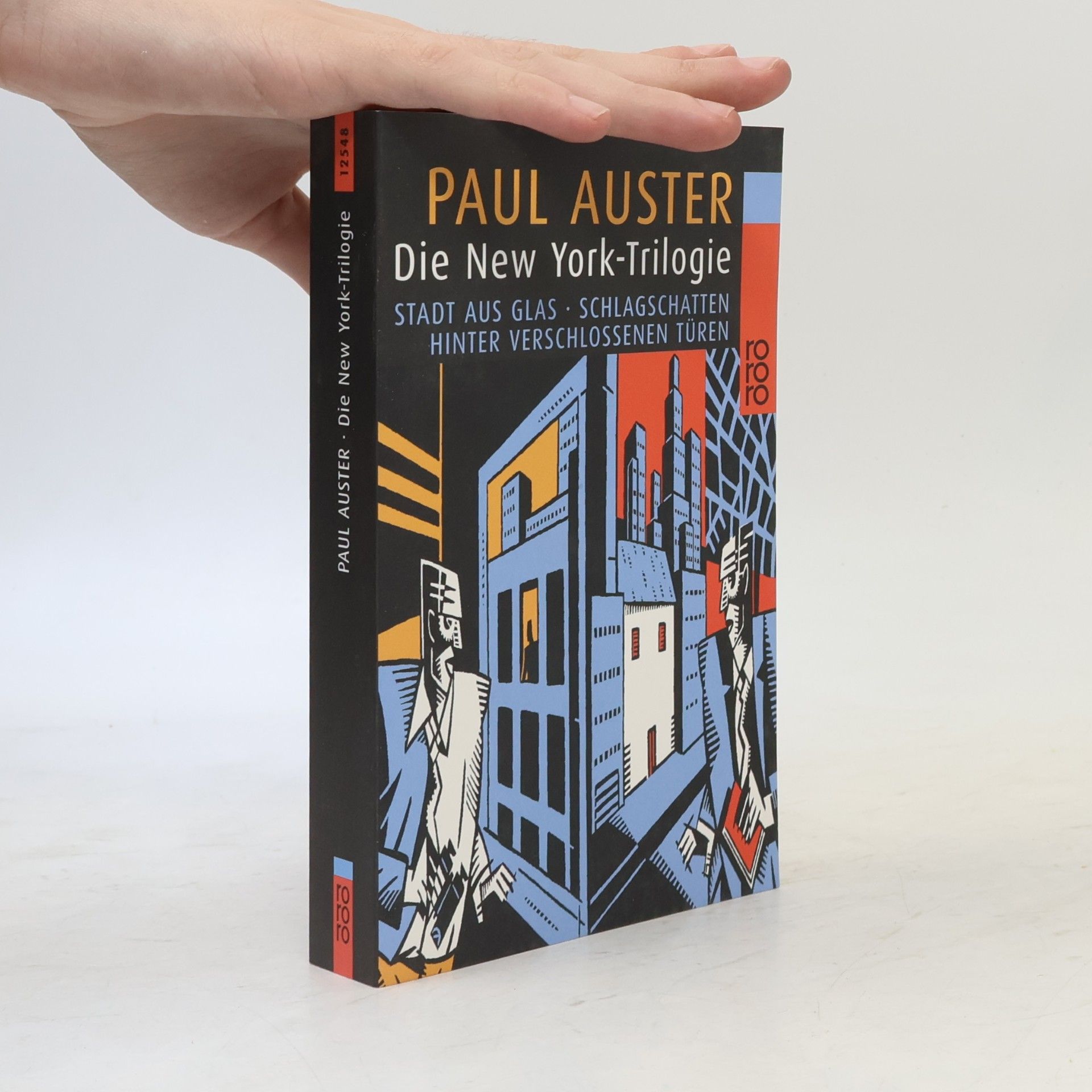 Paul Auster Die New York-Trilogie: Stadt aus Glas. Schlagschatten. Hinter verschlossenen Türen