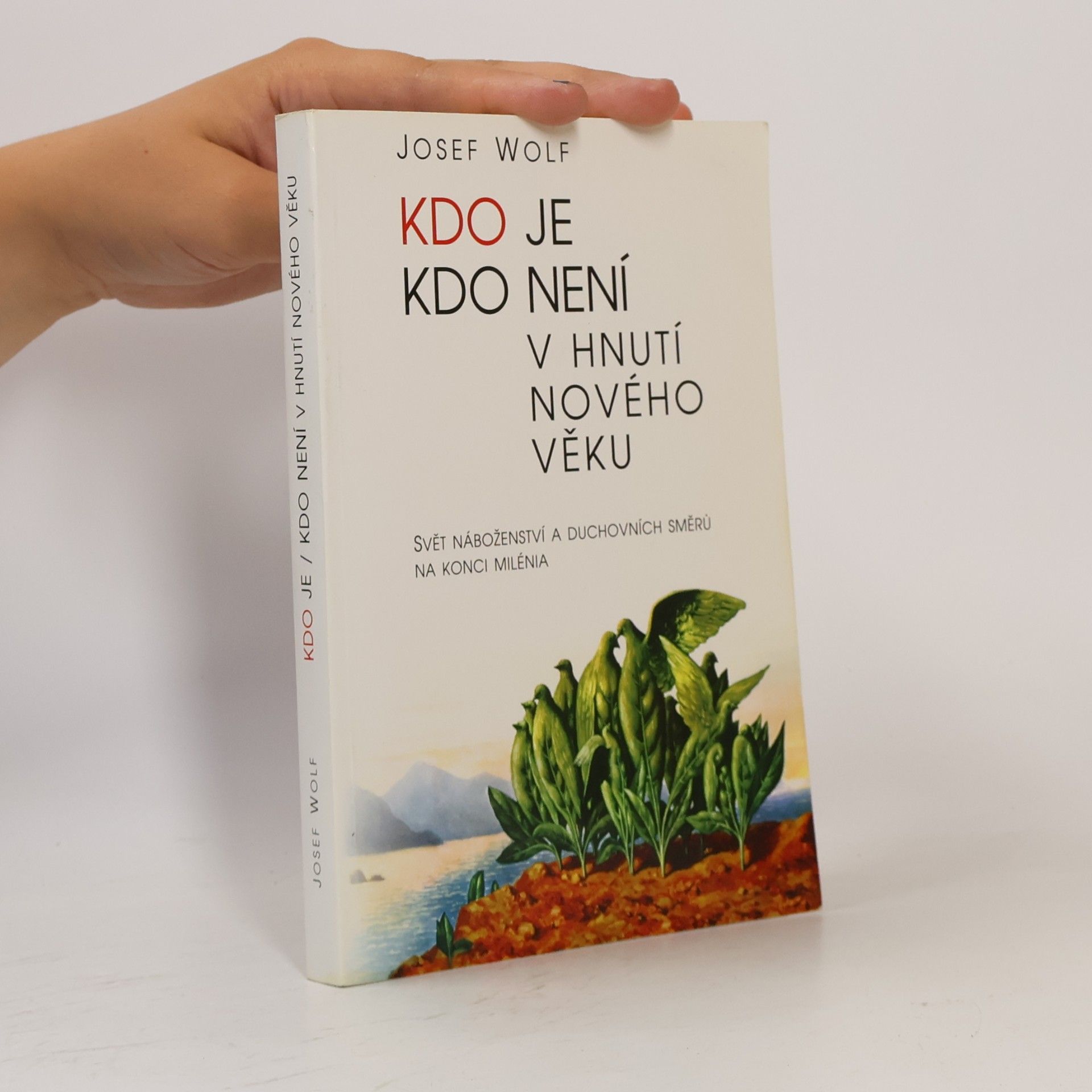 Josef Wolf Kdo je, kdo není v hnutí Nového věku