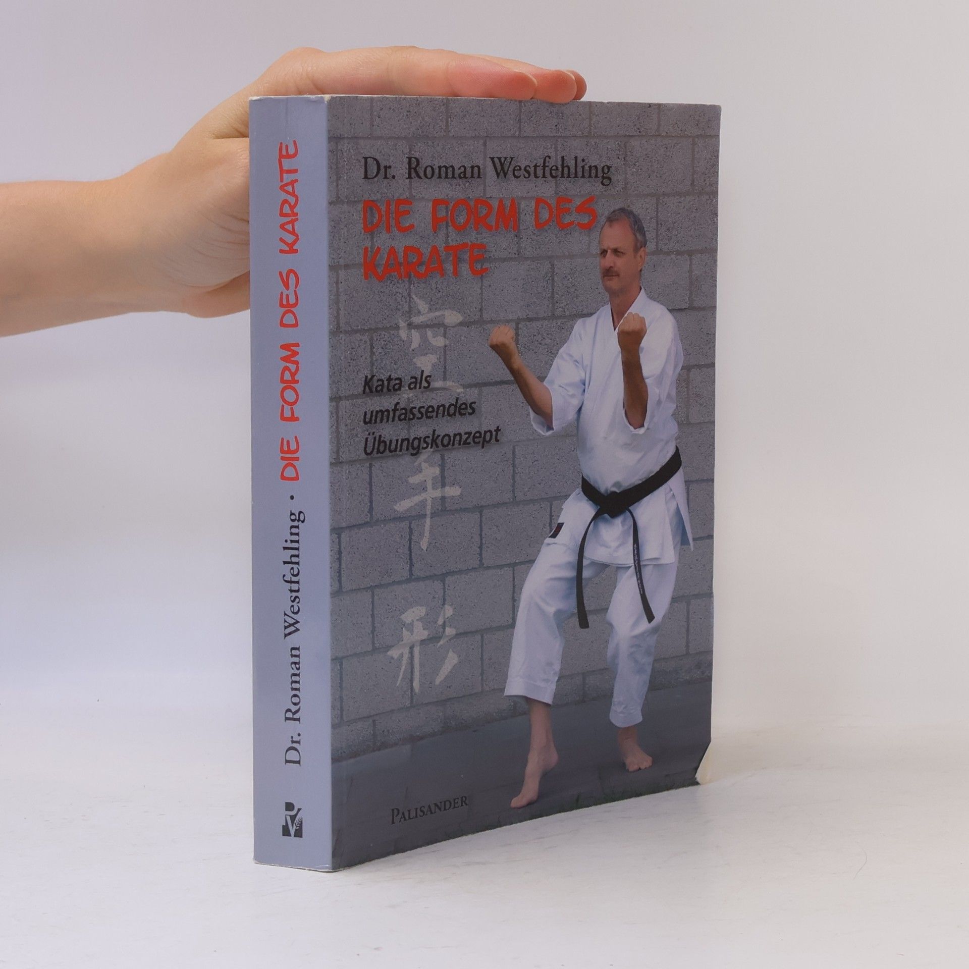 Dr. Roman Westfehling Die Form des Karate