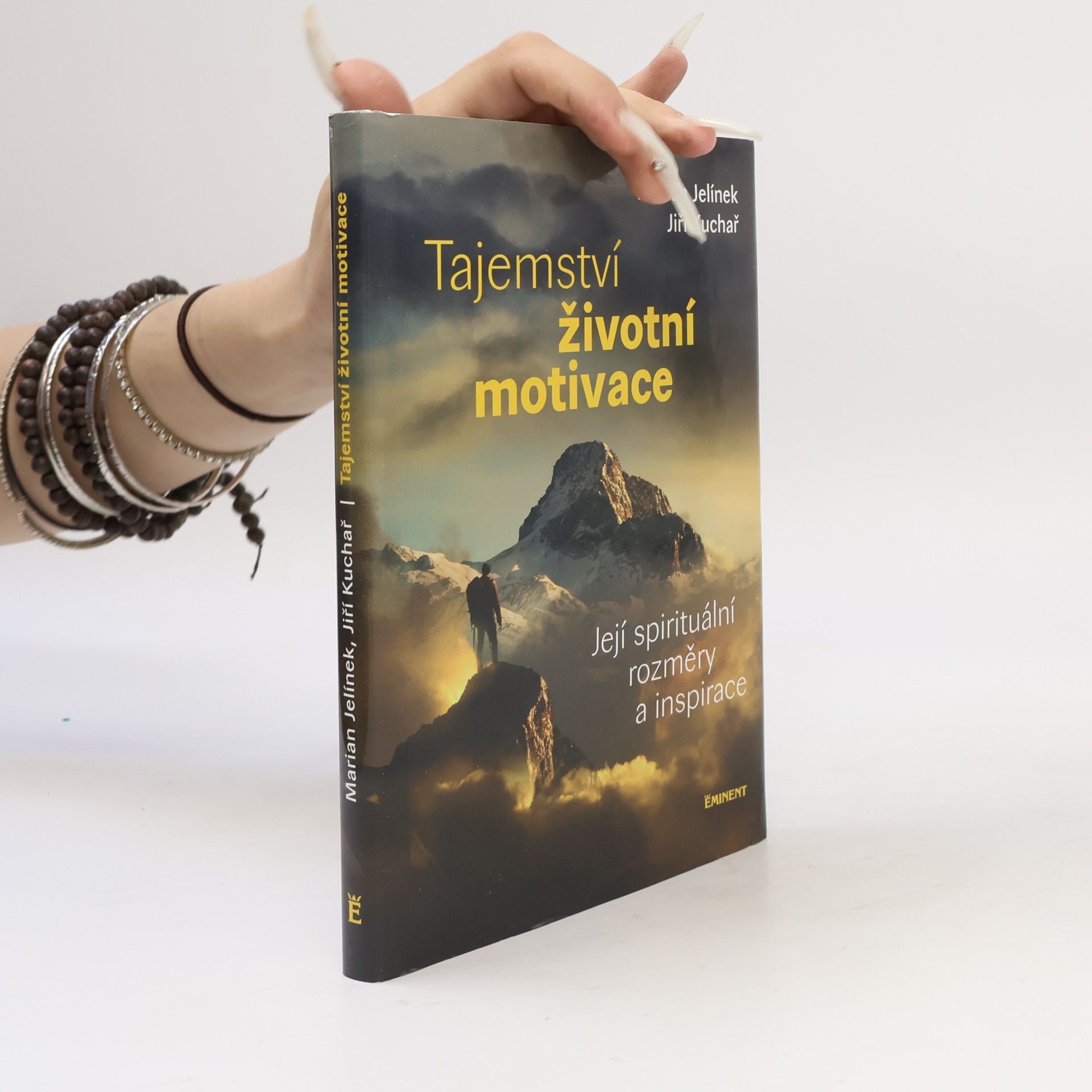 Marian Jelínek Tajemství životní motivace. Její spirituální rozměry a inspirace