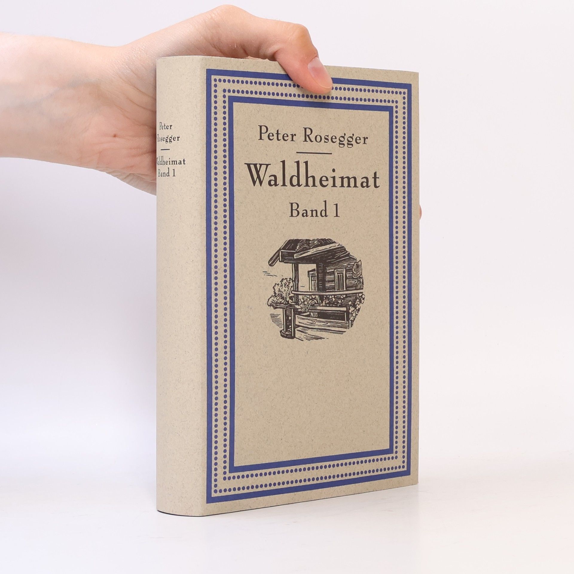 Peter Rosegger Waldheimat. Band I.
