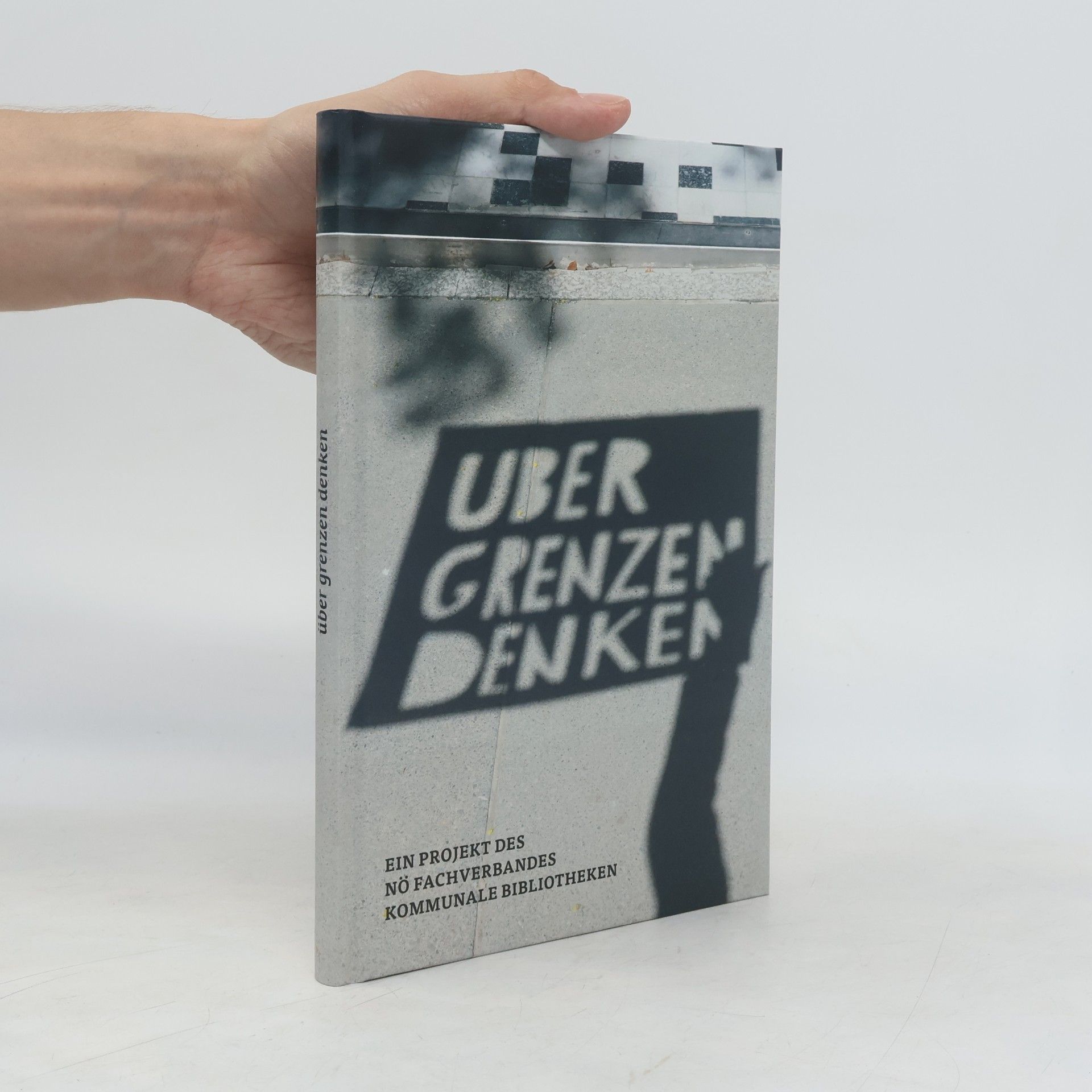 Kolektiv autorů Über Grenzen denken. Ein Projekt des NÖ Fachverbandes Kommunale Bibliotheken