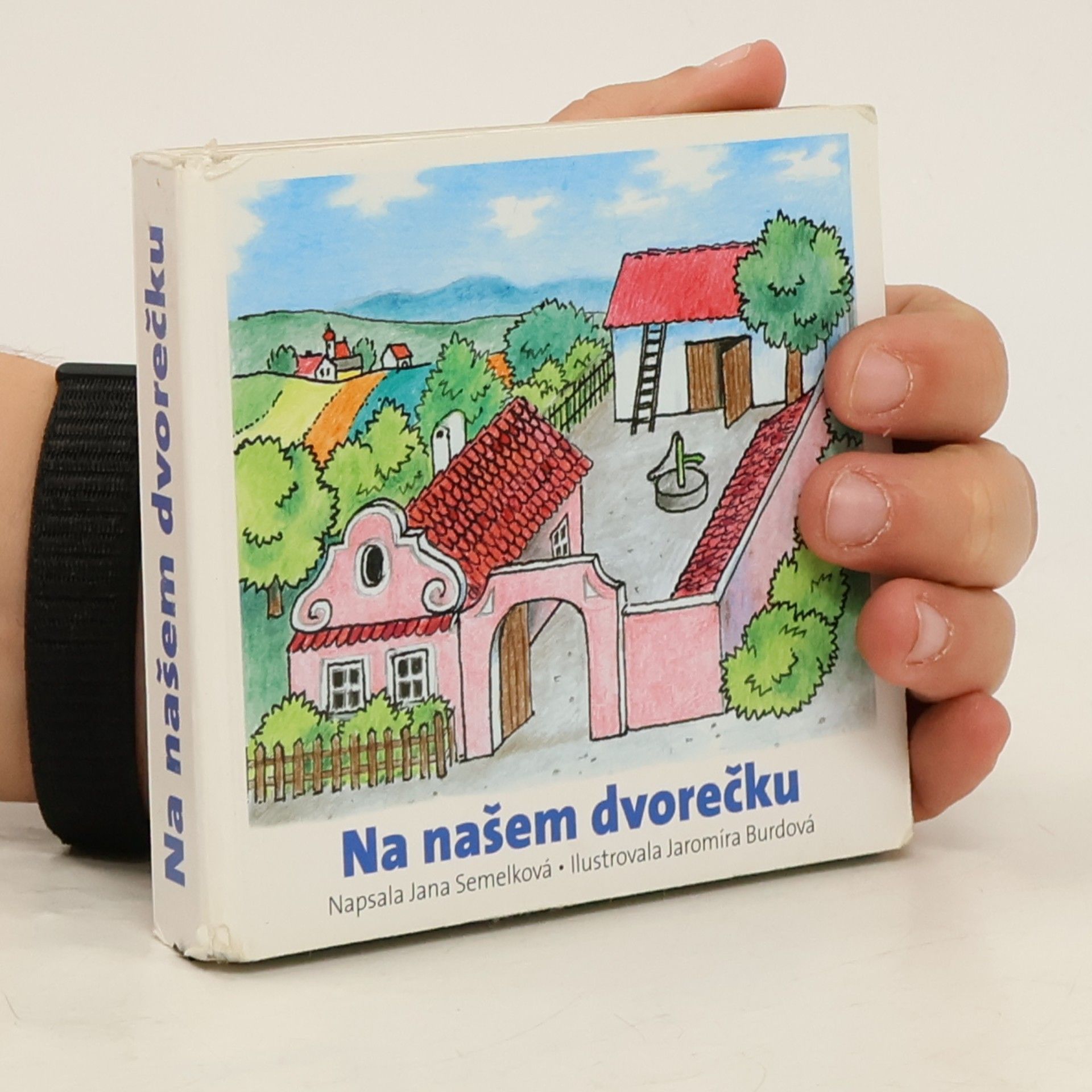 Jana Semelková Na našem dvorečku