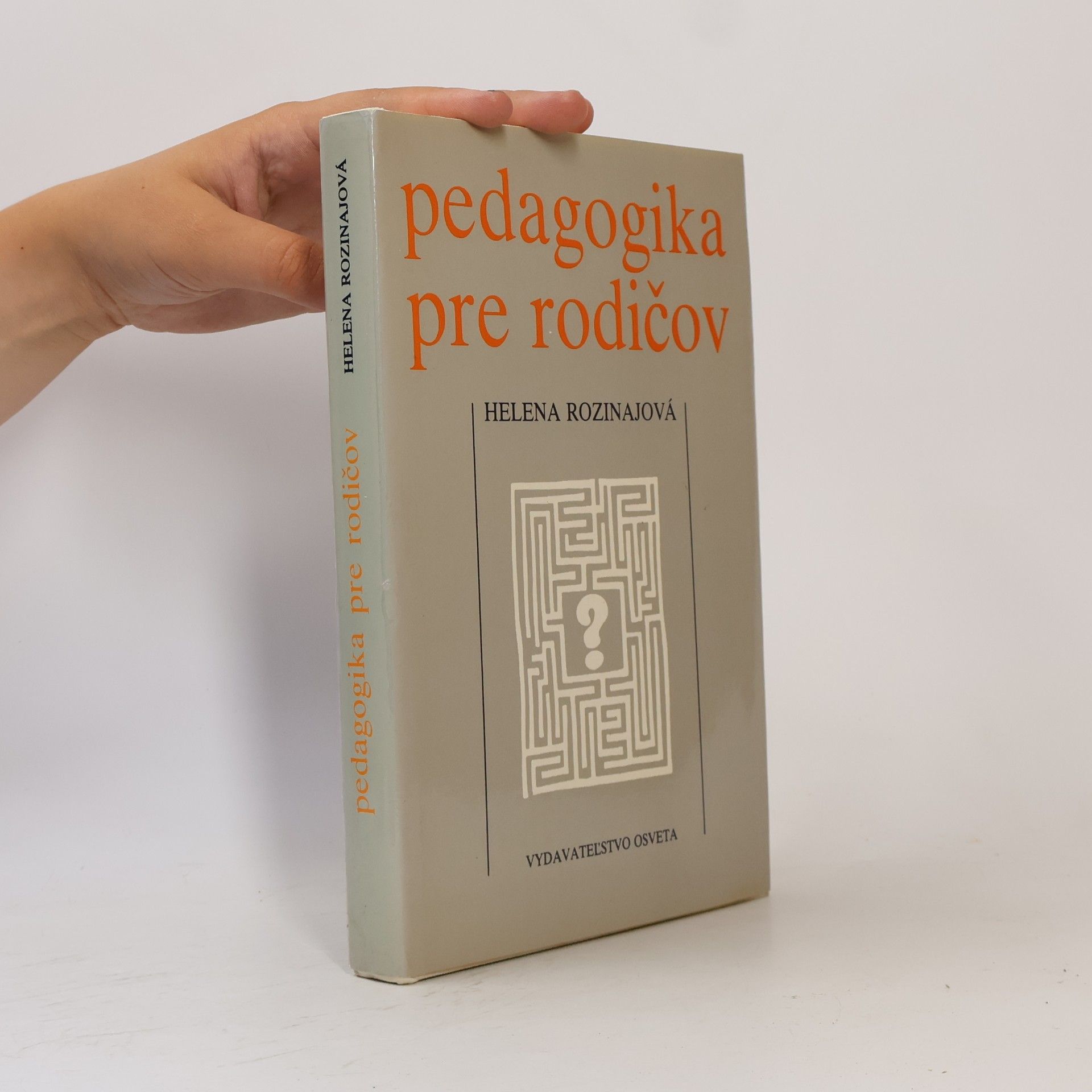 Helena Rozinajová Pedagogika pre rodičov