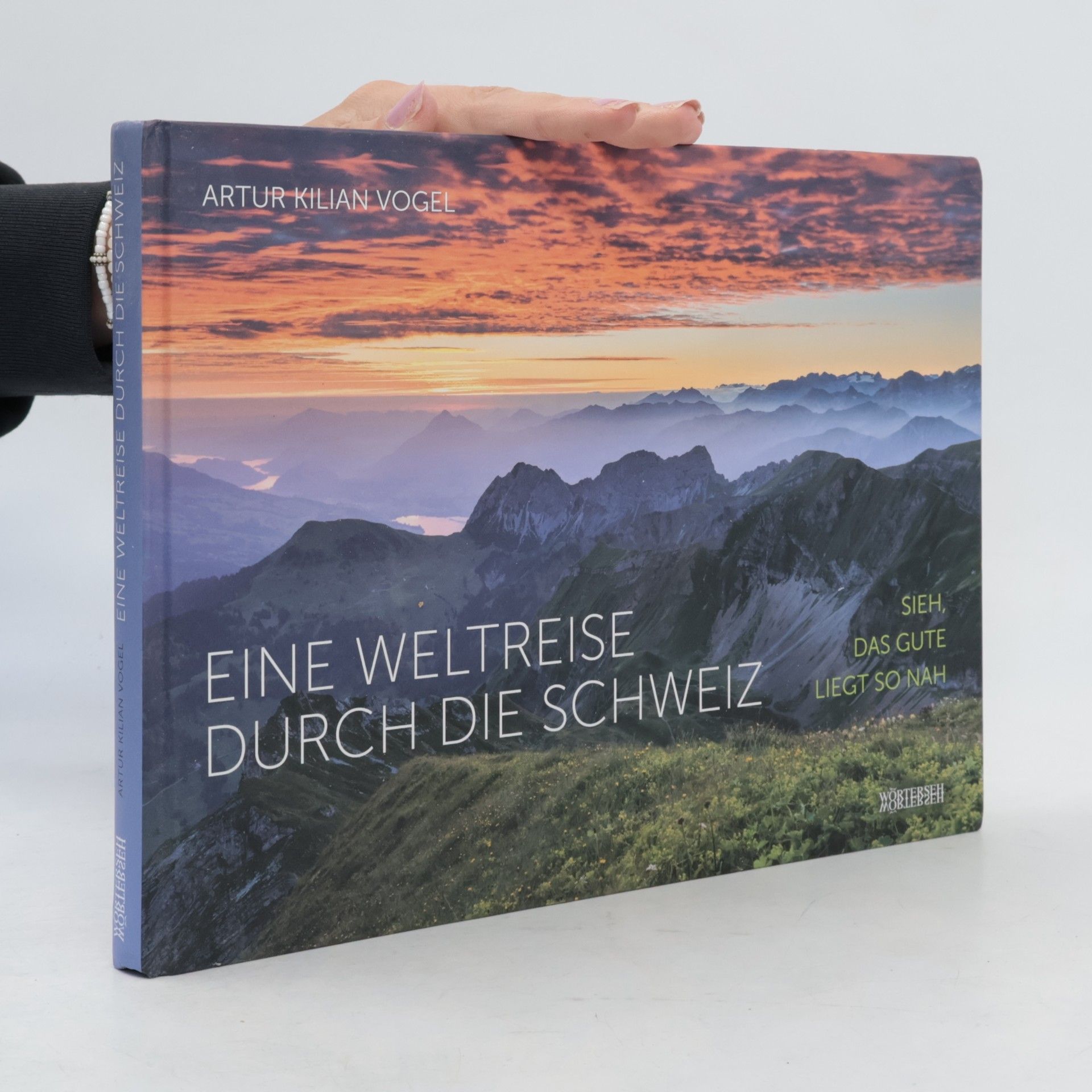 Artur Kilian Vogel Eine Weltreise durch die Schweiz