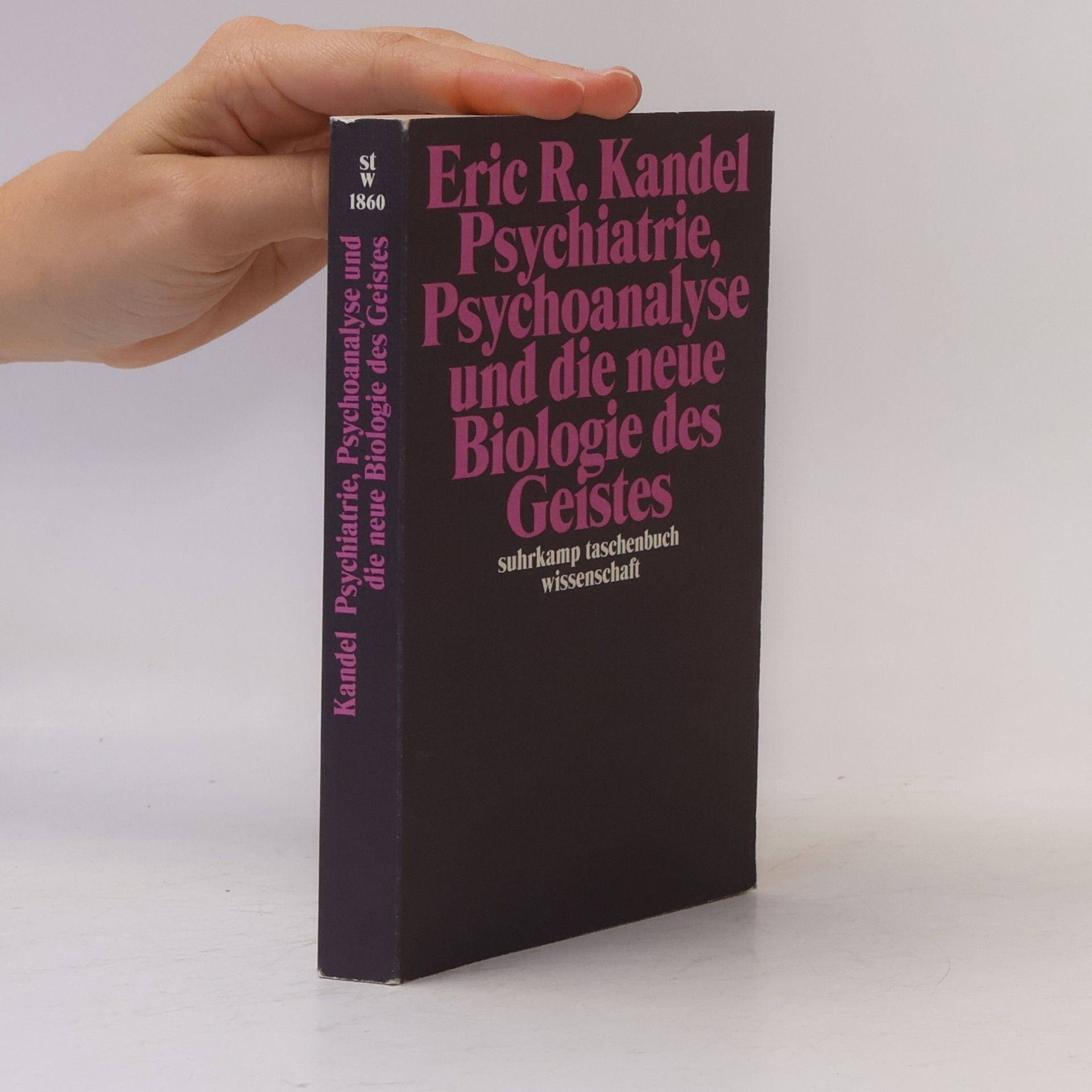 Eric Kandel Psychiatrie, Psychoanalyse und die neue Biologie des Geistes