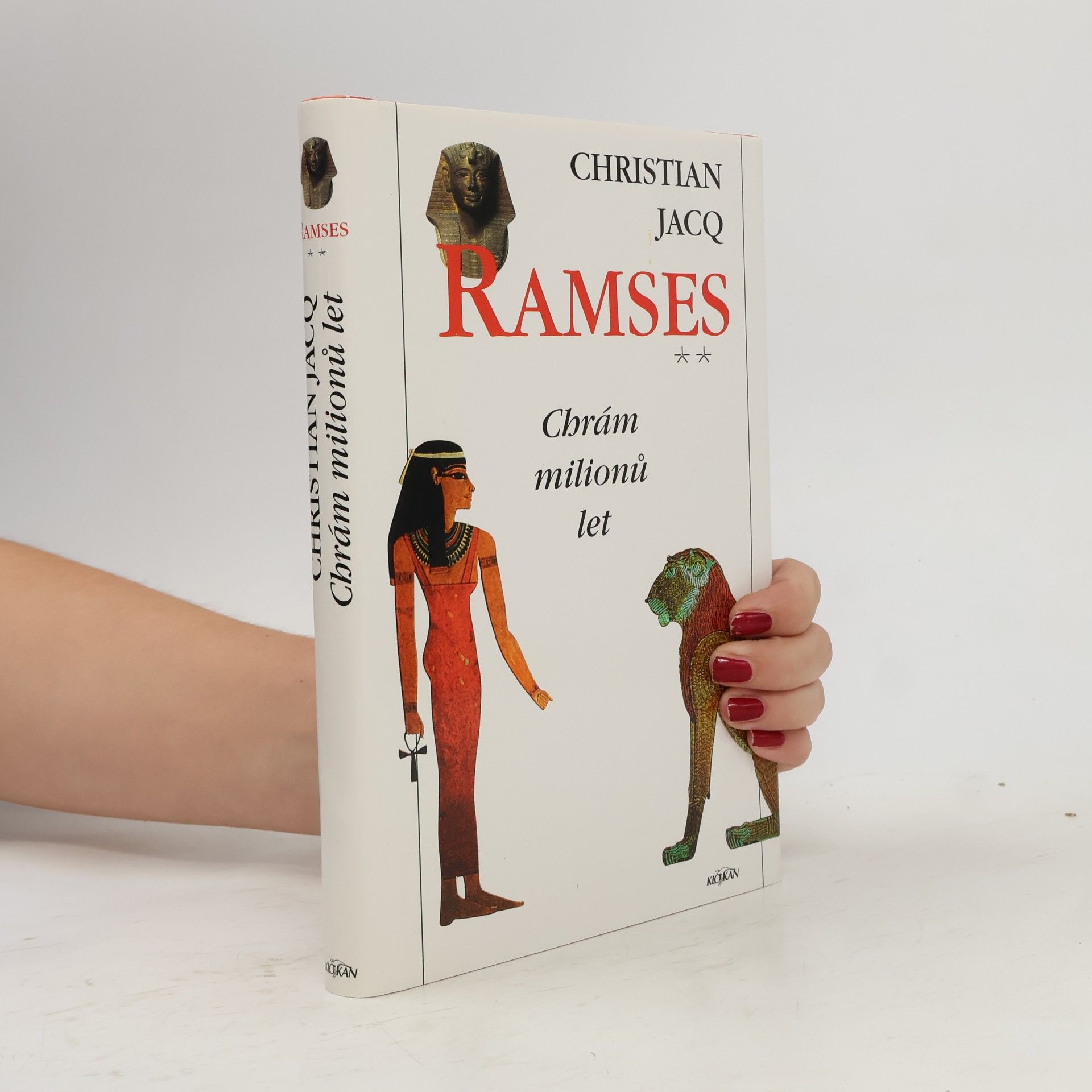Christian Jacq Ramses. Chrám milionů let