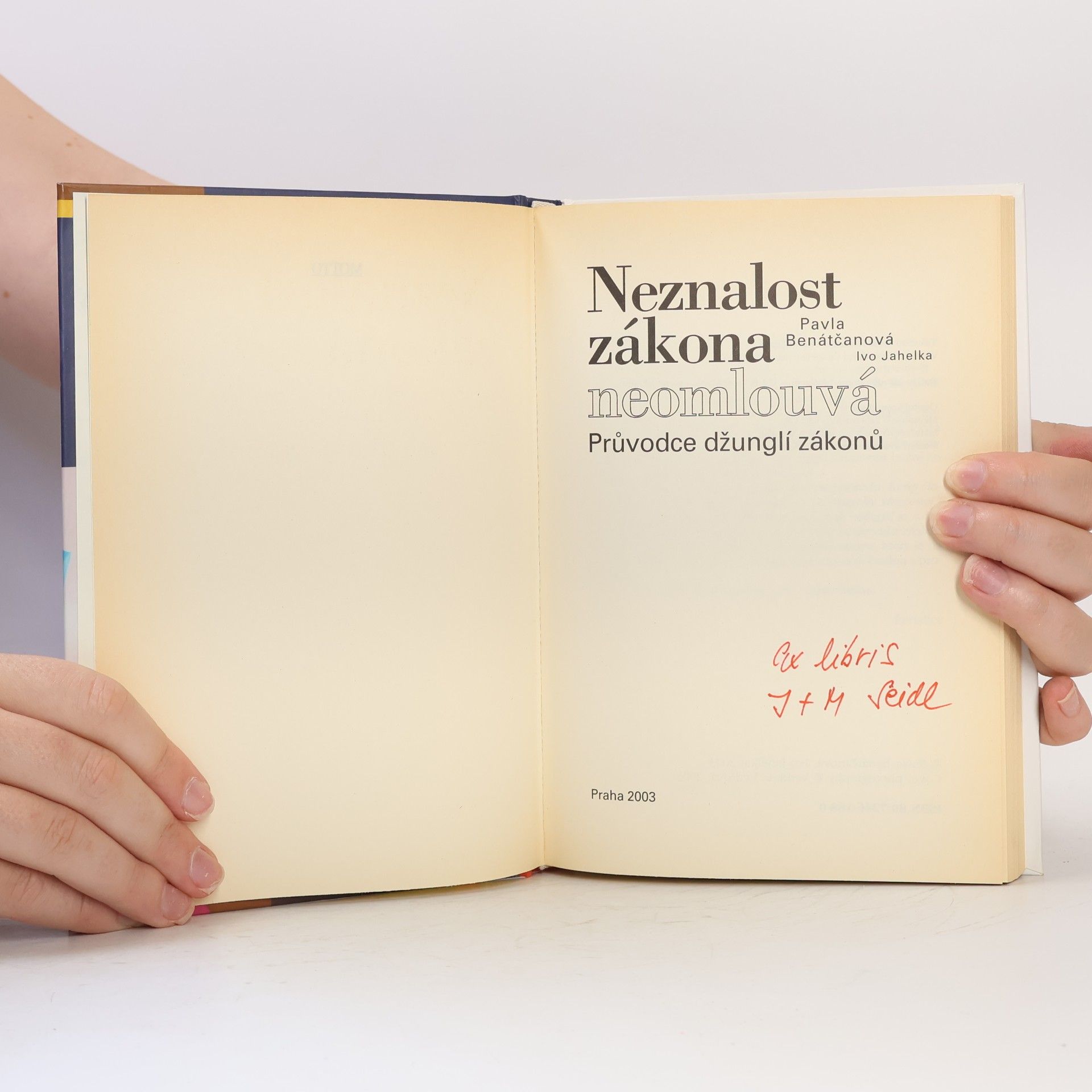 Pavla Benátčanová Neznalost zákona neomlouvá. Průvodce džunglí zákonů