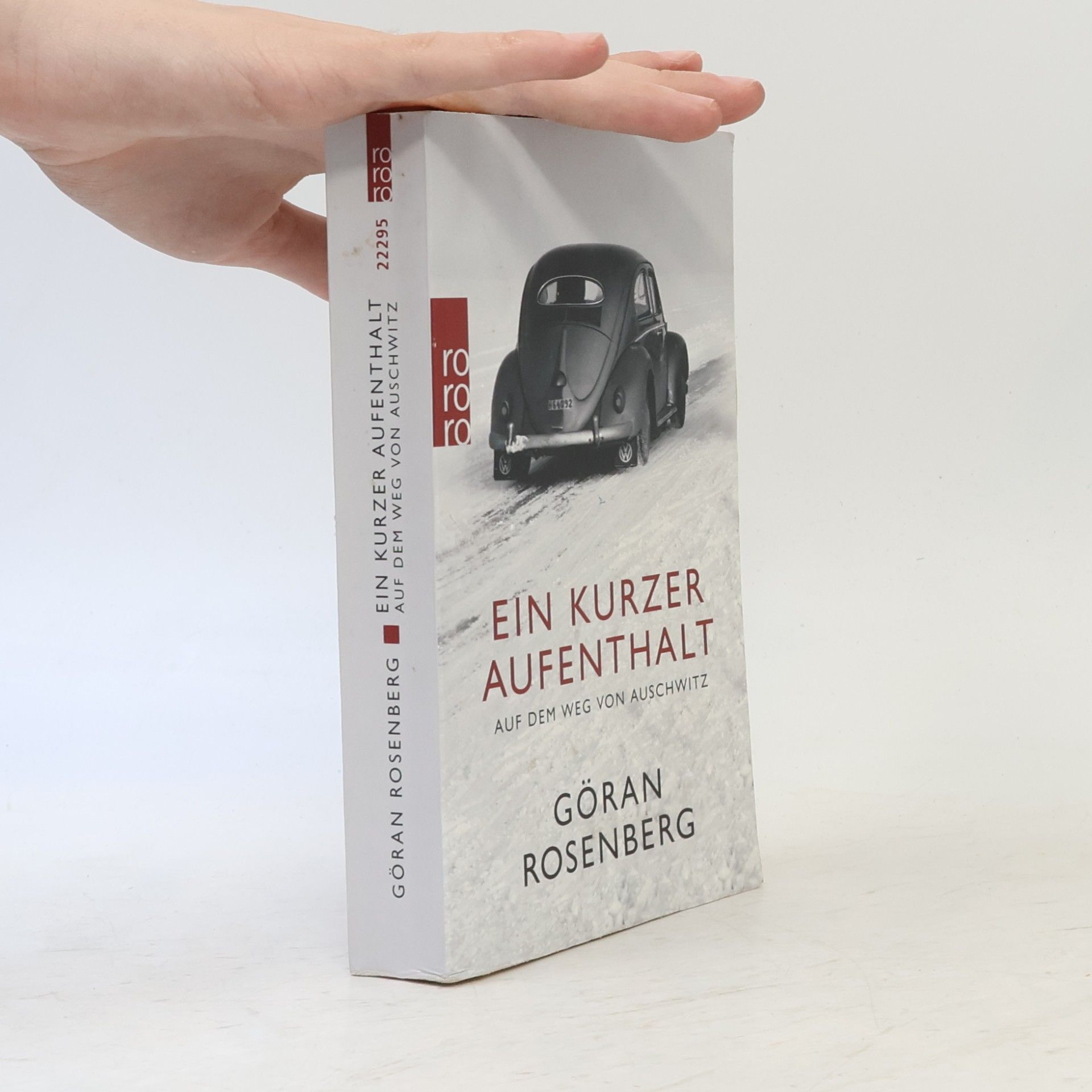 Göran Rosenberg Ein kurzer Aufenthalt auf dem Weg nach Auschwitz
