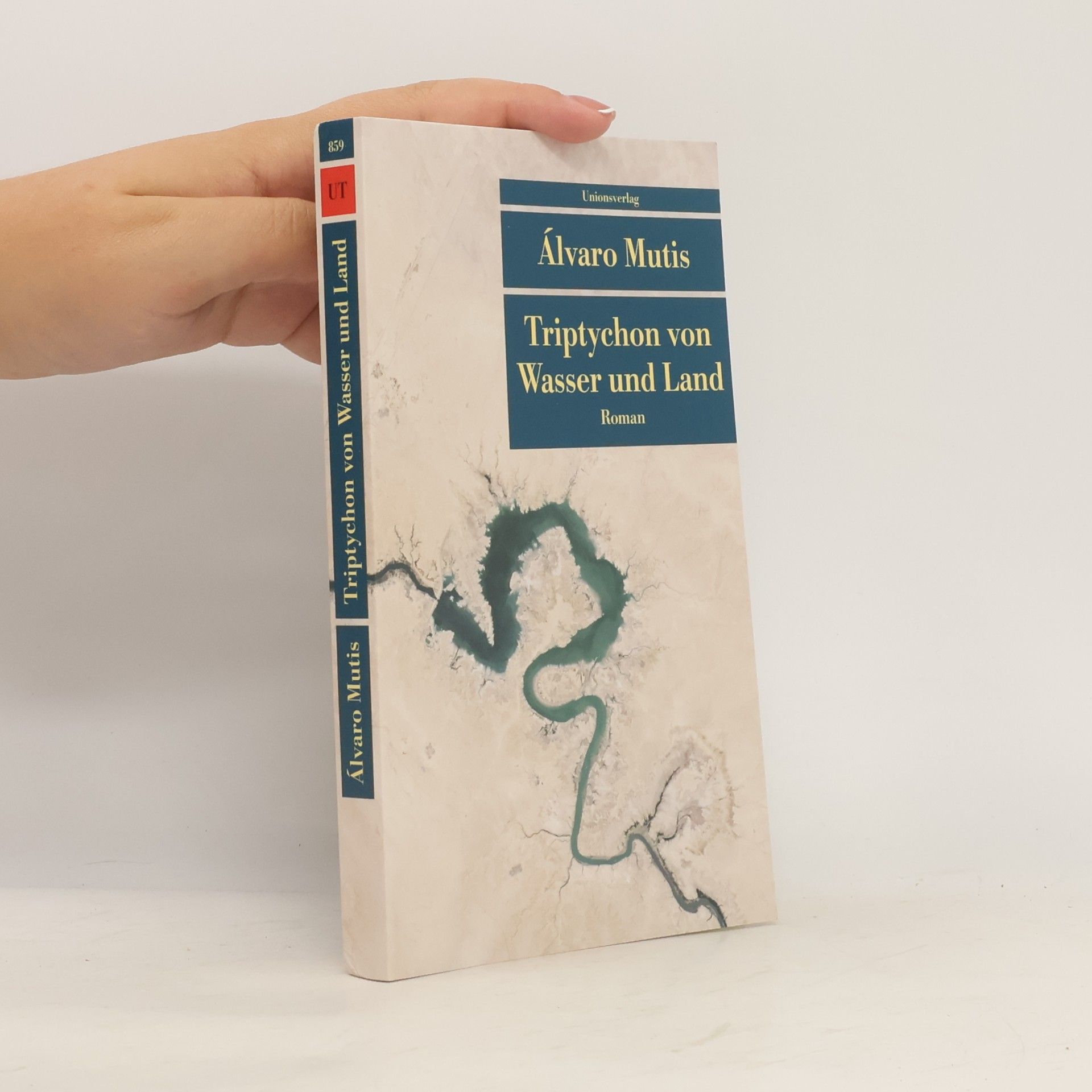 Álvaro Mutis Triptychon von Wasser und Land