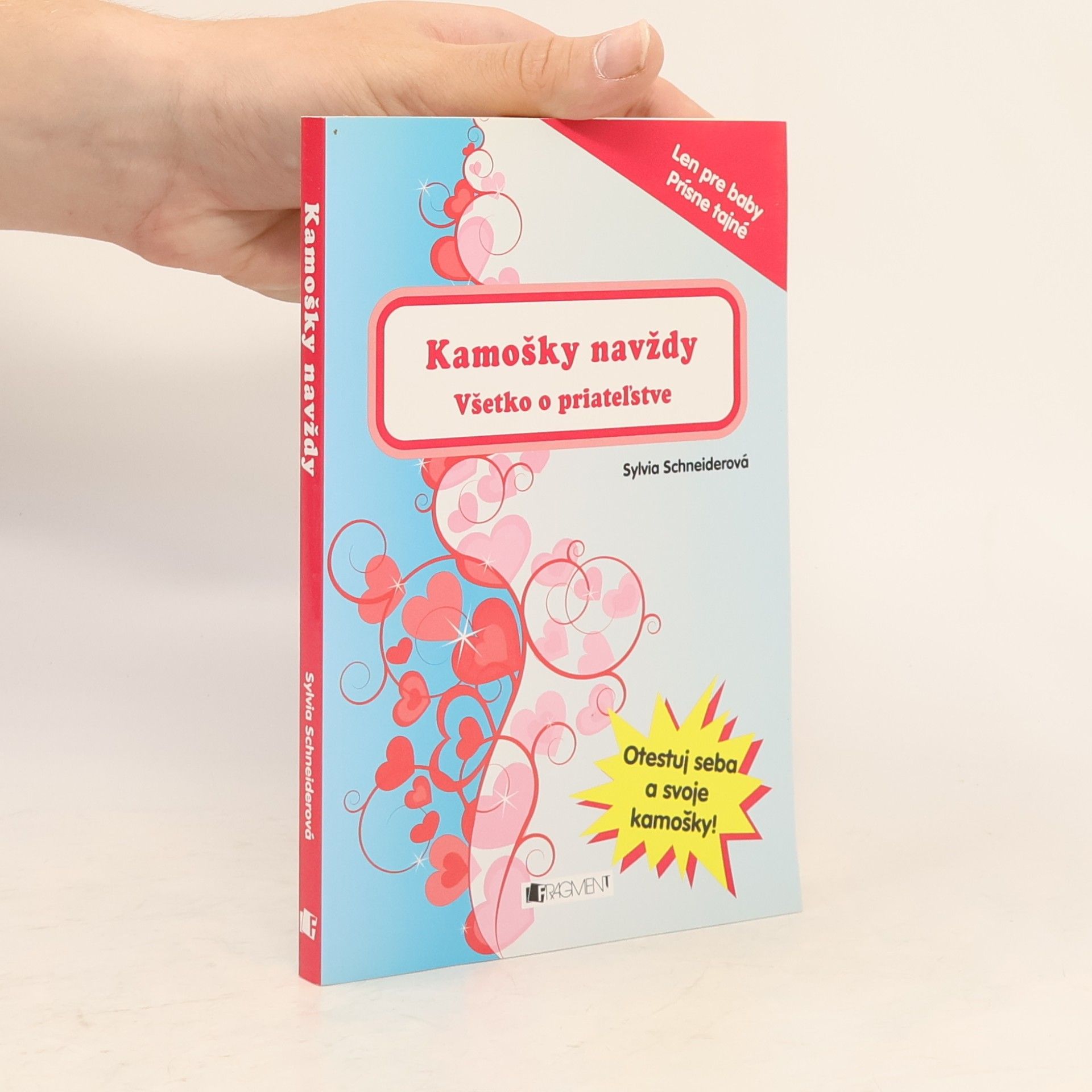 Sylvia Schneider Kamošky navždy - Všetko o priateľstve