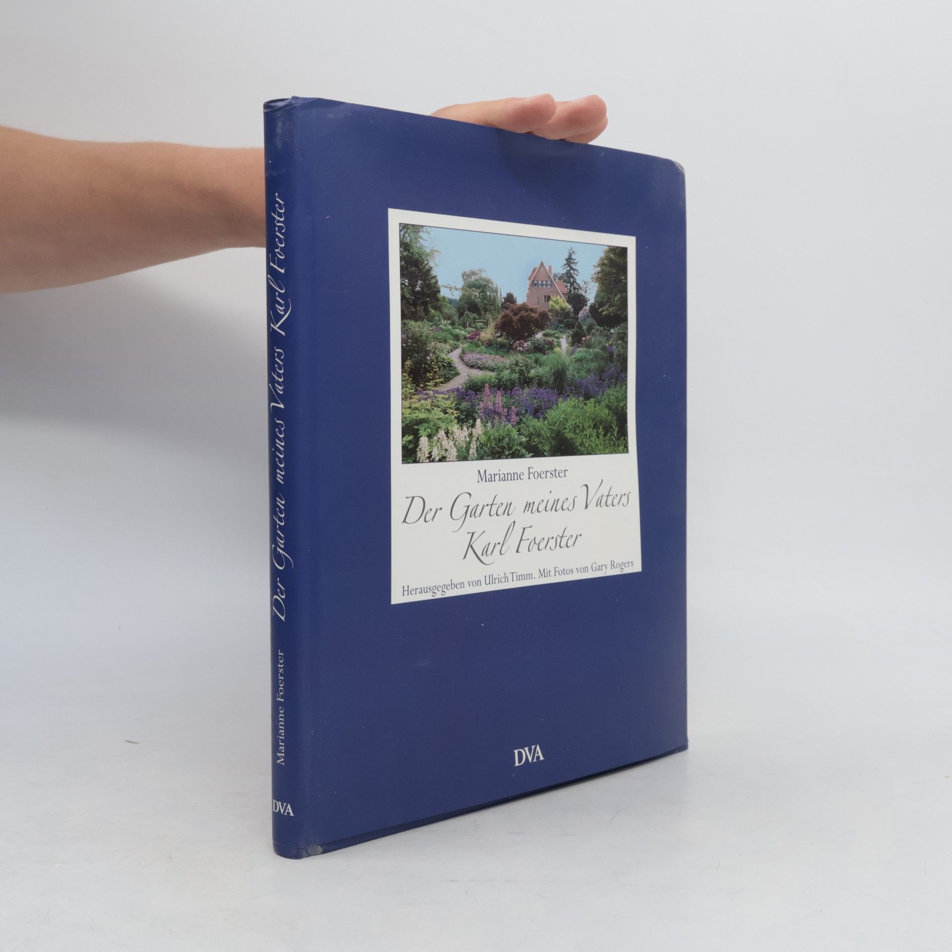 Marianne Förster Der Garten meines Vaters Karl Foerster