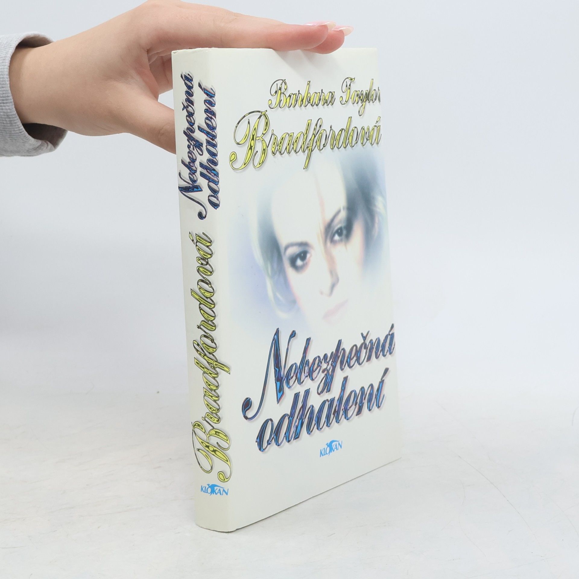 Barbara Taylor Bradford Nebezpečná odhalení