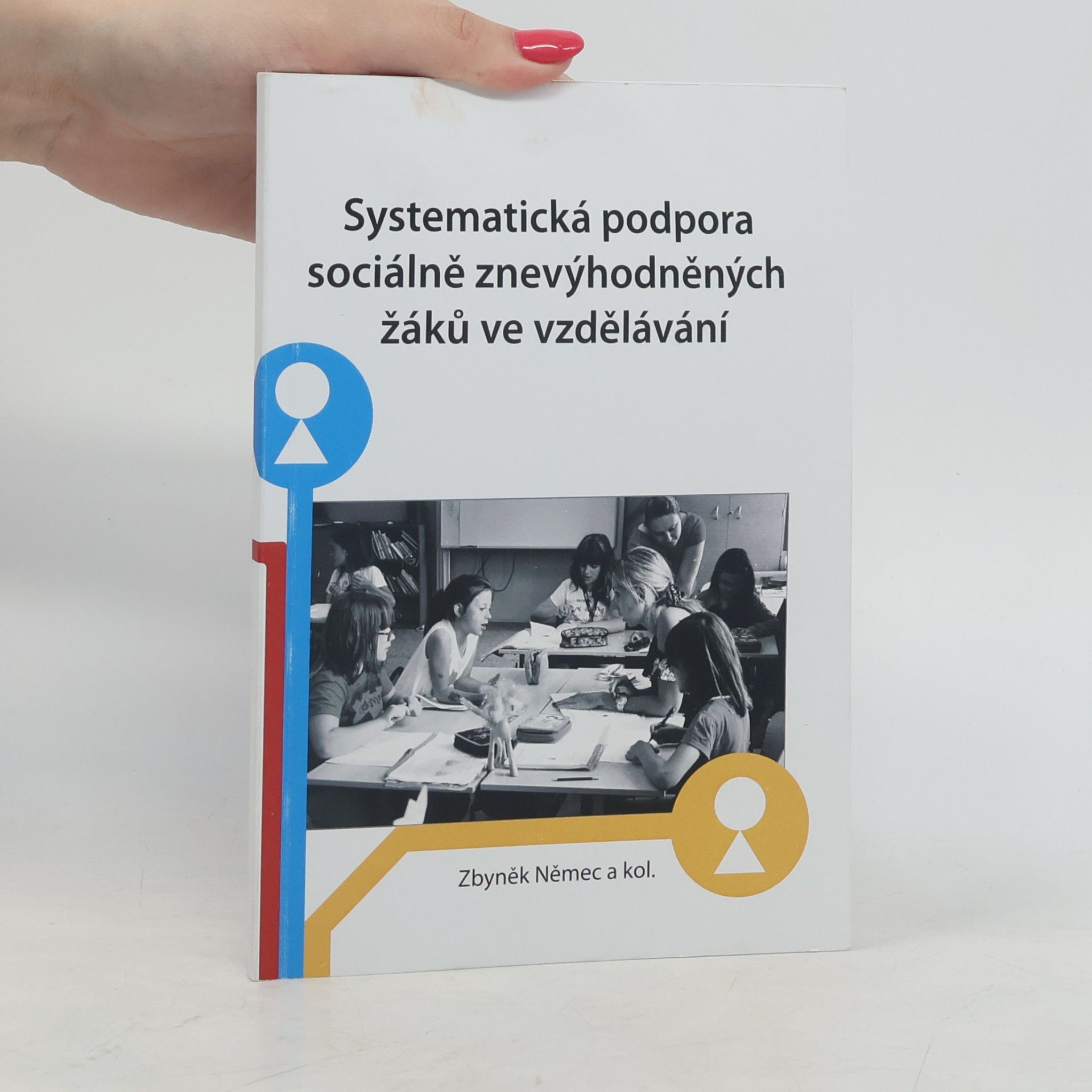 Zbyněk Němec Systematická podpora sociálně znevýhodněných žáků ve vzdělávání