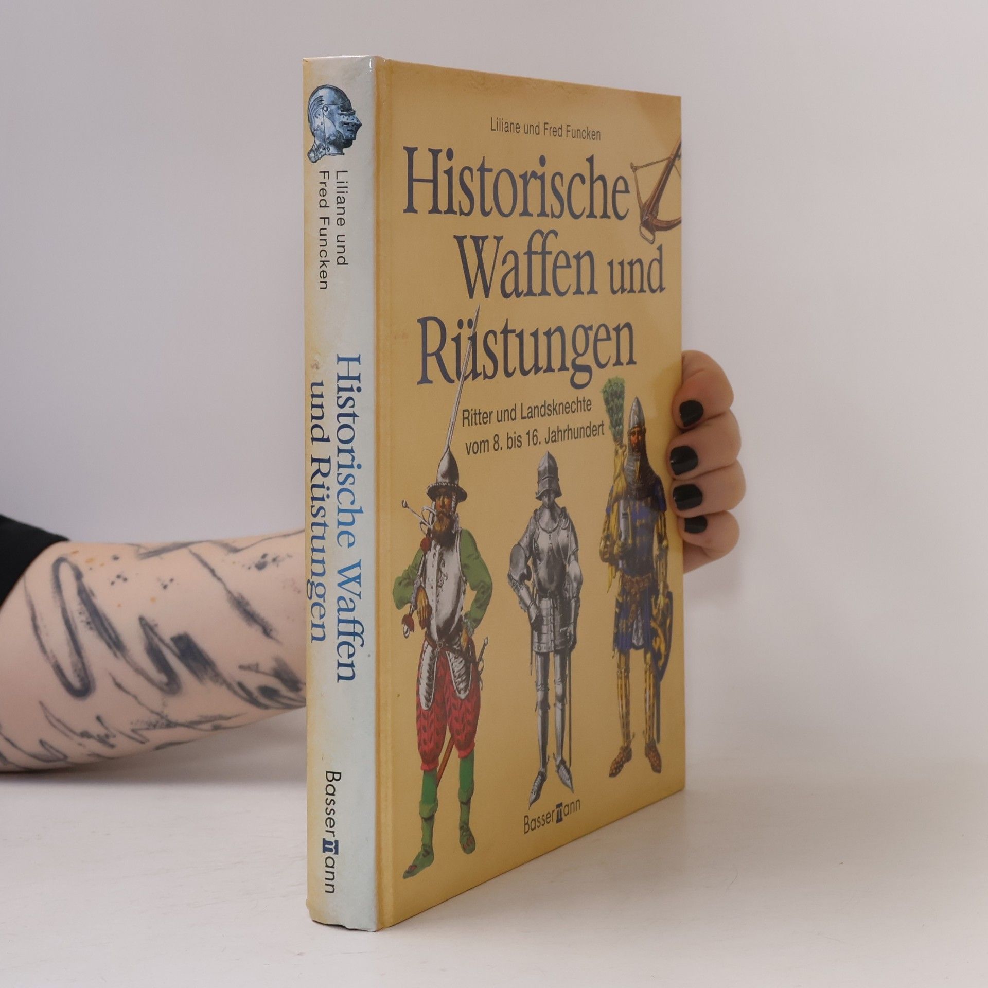 Historische Waffen und Rüstungen : Ritter und Landsknechte vom 8. bis 16. Jahrhundert