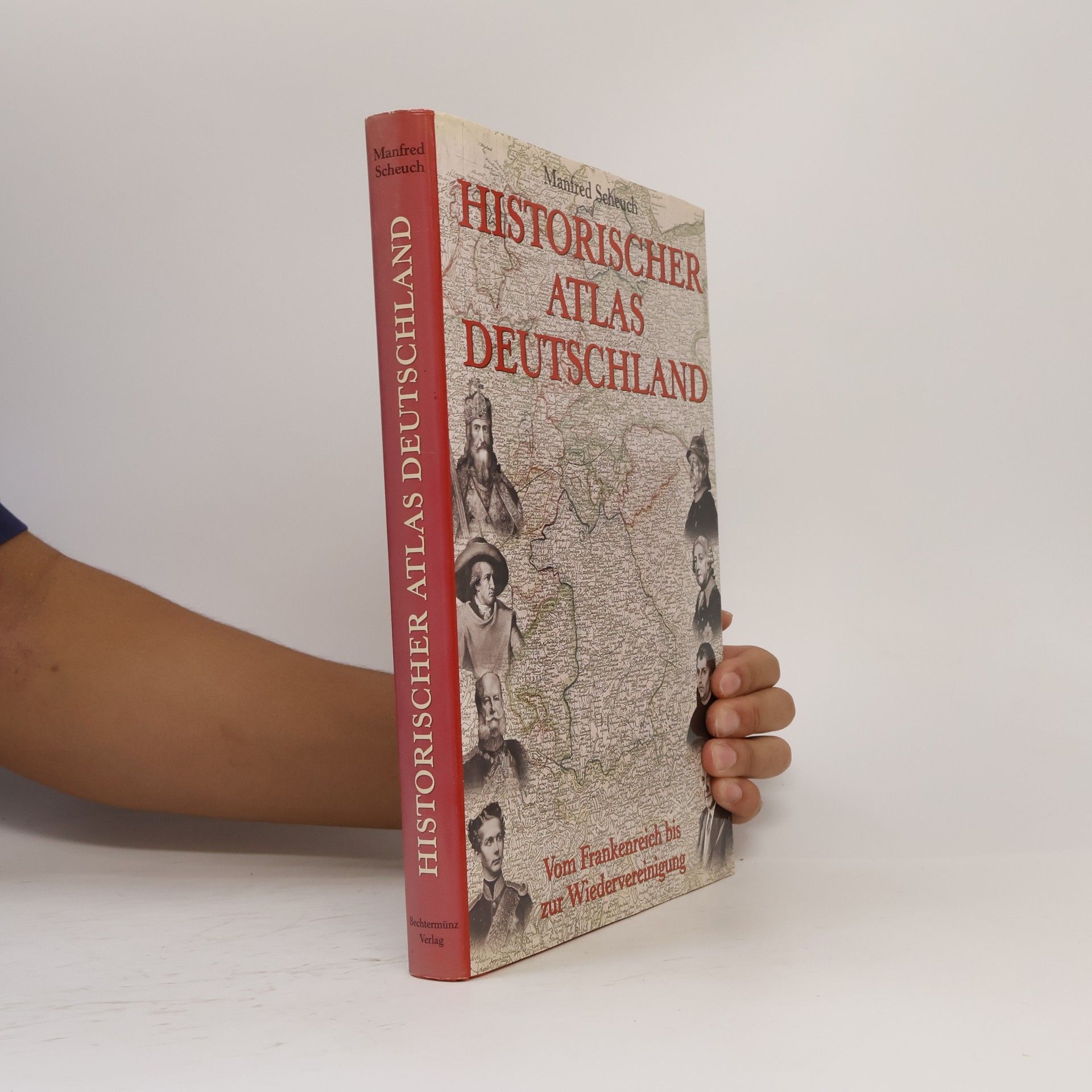 Manfred Scheuch Historischer Atlas Deutschland