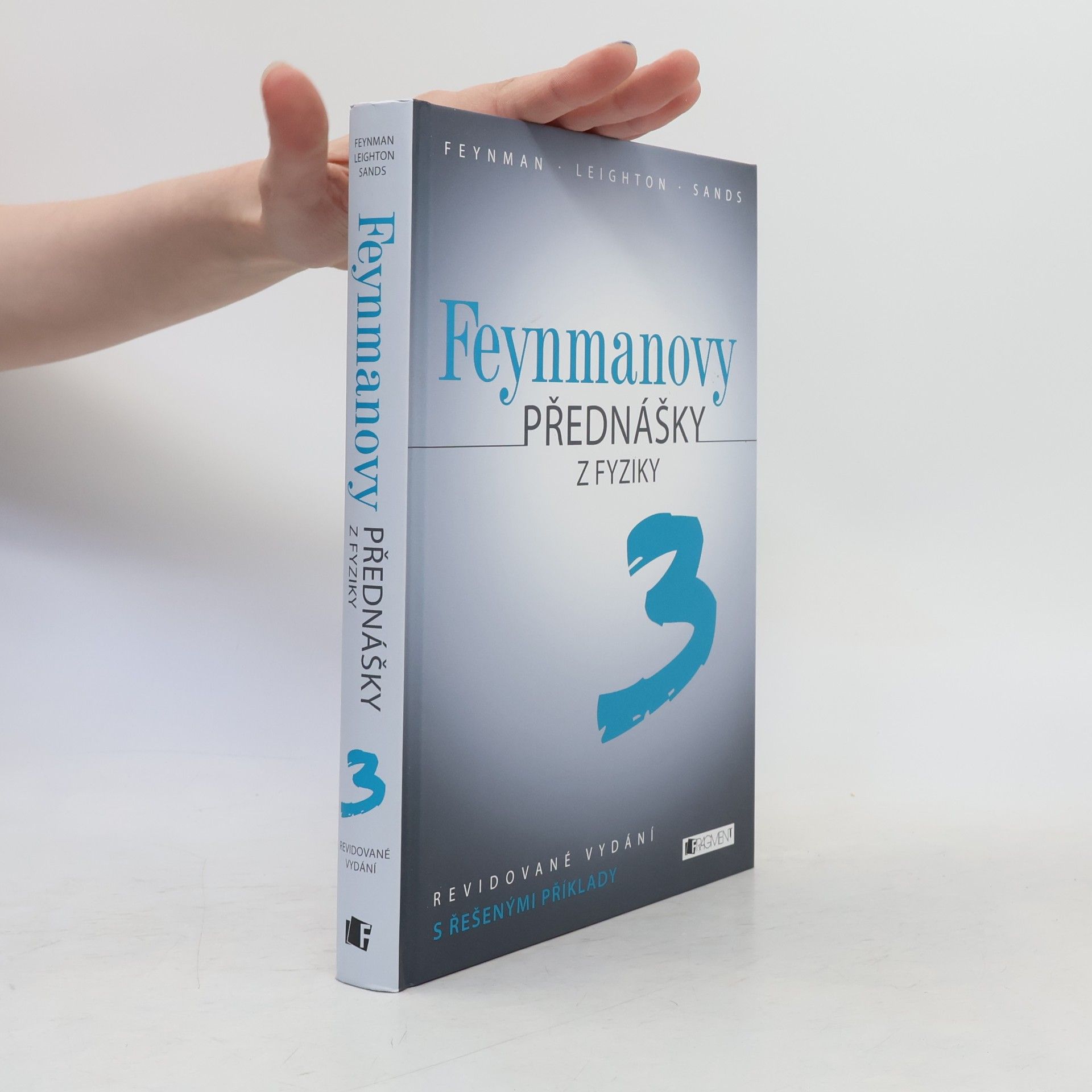 Richard Feynman Feynmanovy přednášky z fyziky 3 : revidované vydání s řešenými příklady