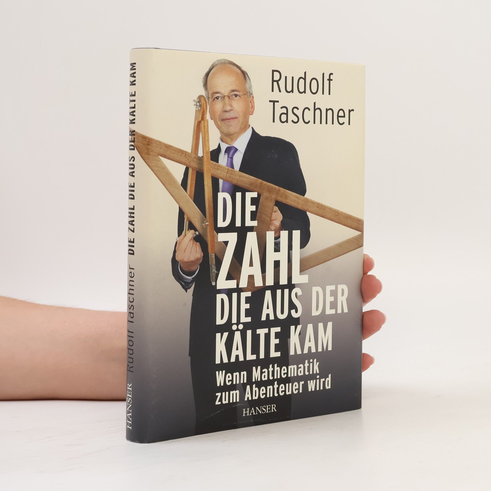 Rudolf Taschner Die Zahl, die aus der Kälte kam