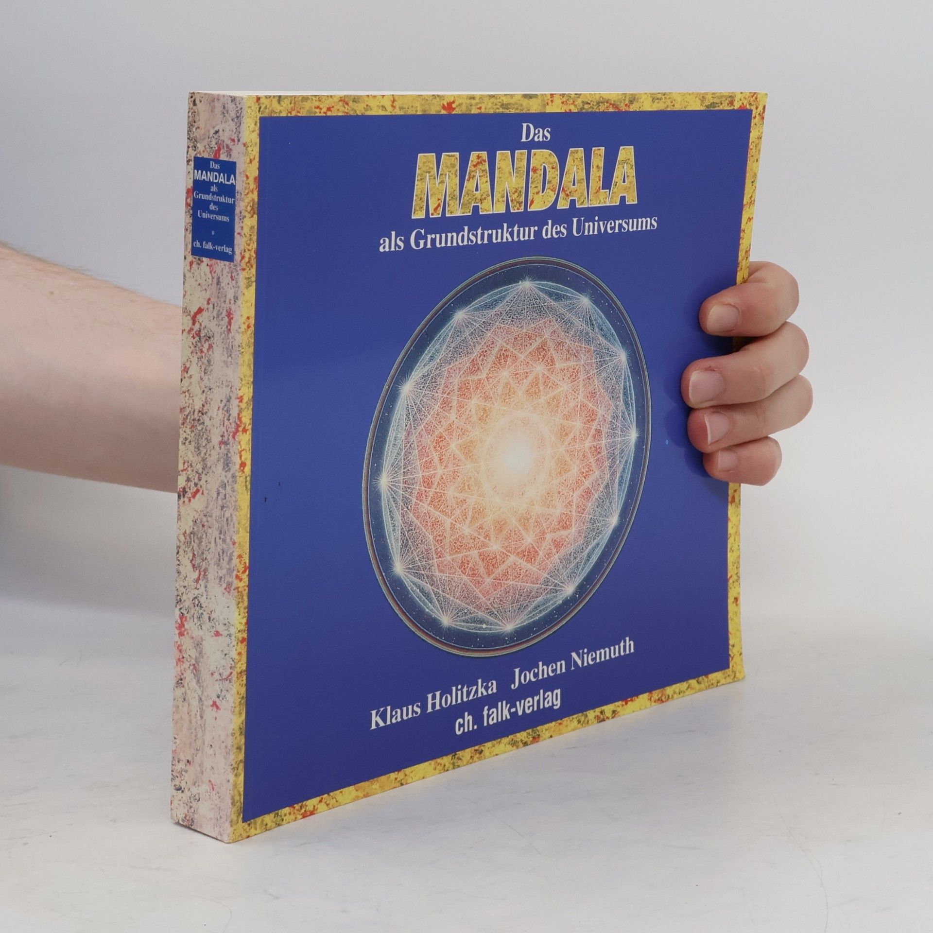 Klaus Holitzka Das Mandala als Grundstruktur des Universums